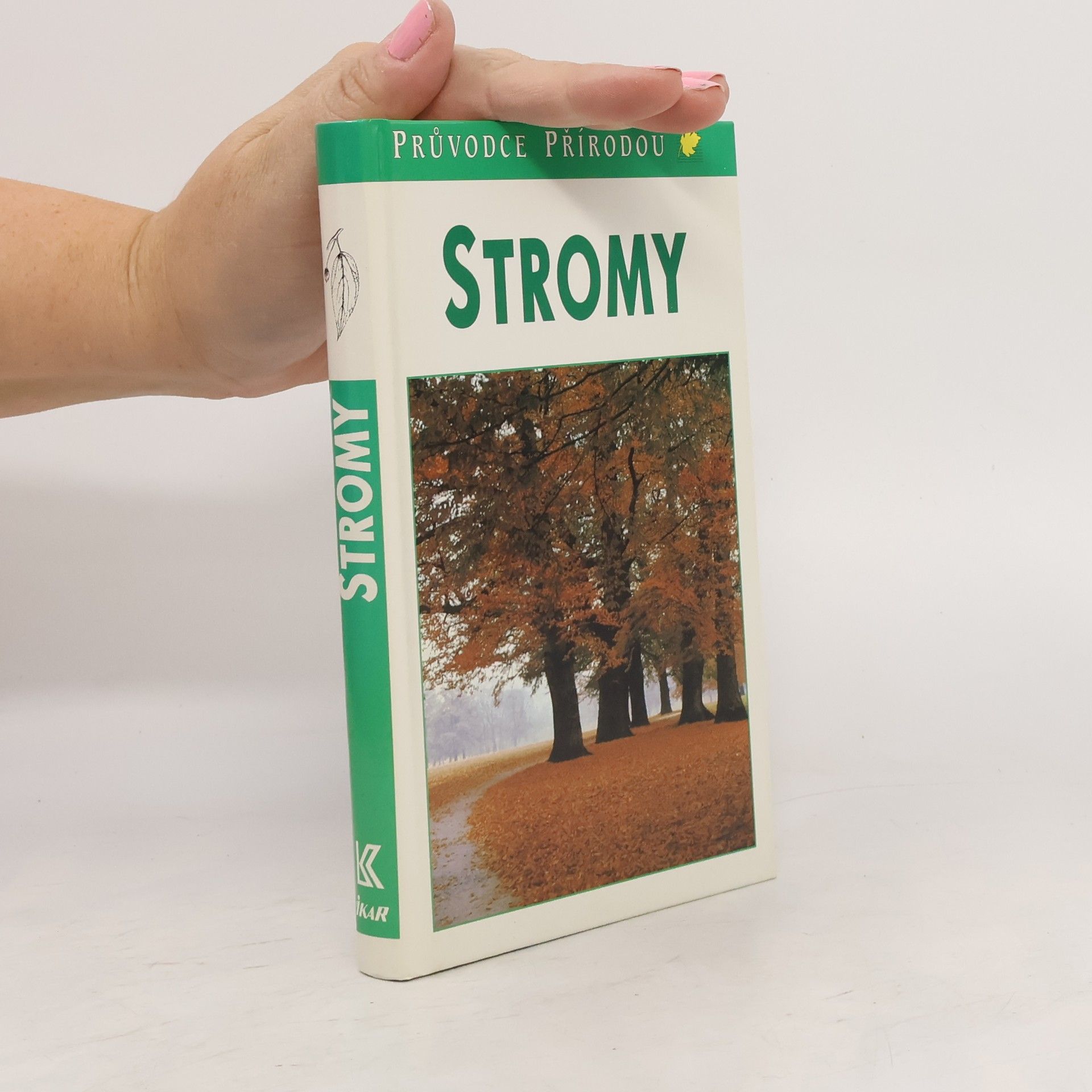 Bruno P. Kremer Stromy. V Evropě zdomácnělé a zavedené druhy