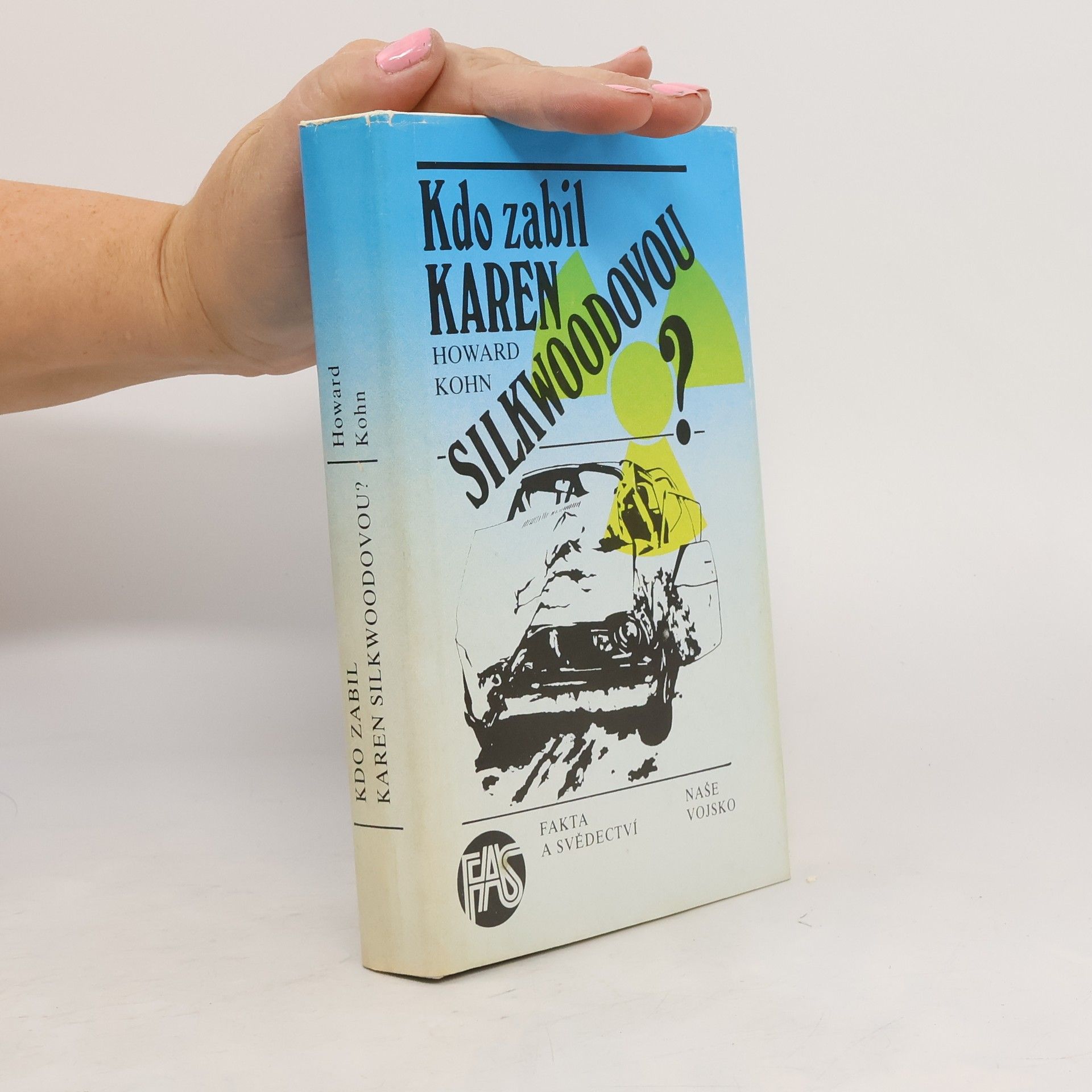 Howard Kohn Kdo zabil Karen Silkwoodovou?
