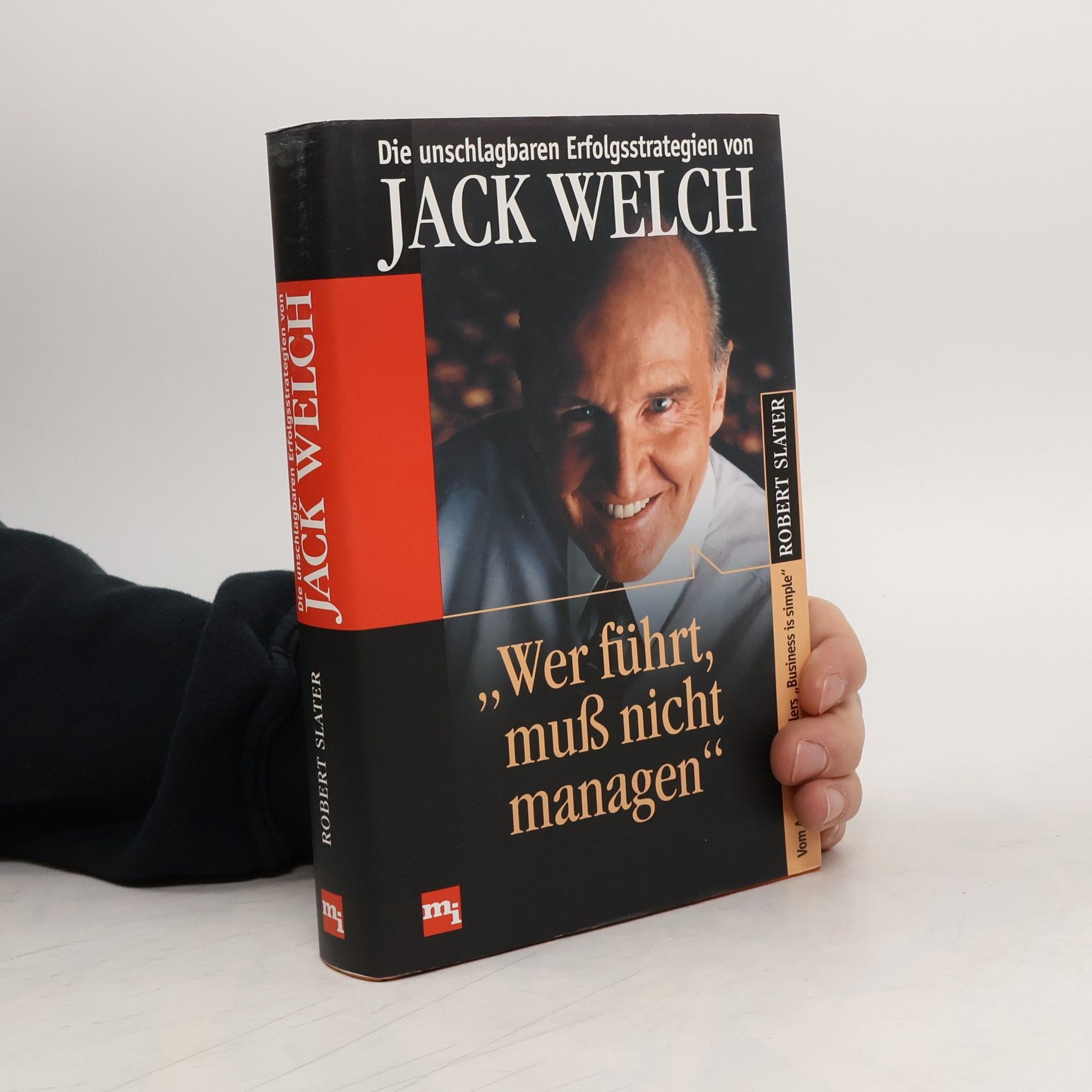 Slater Robert "Wer führt, muß nicht managen"