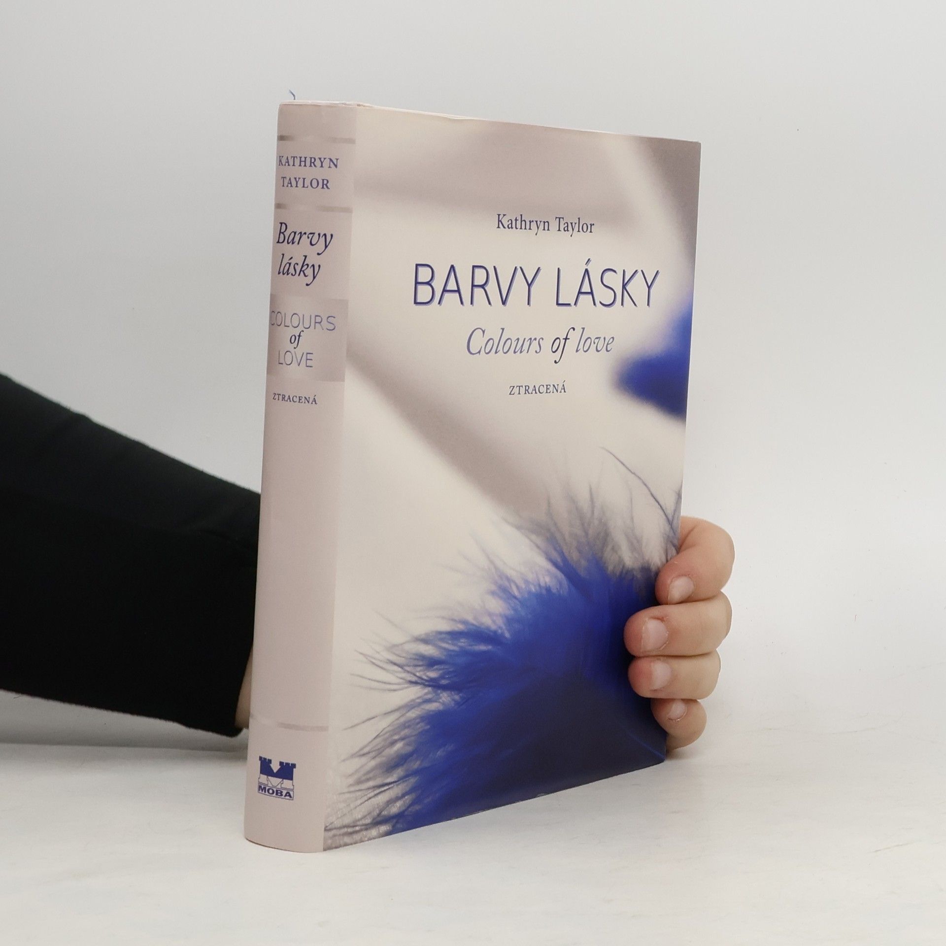 Kathryn Taylor Barvy lásky = Colours of love. Ztracená