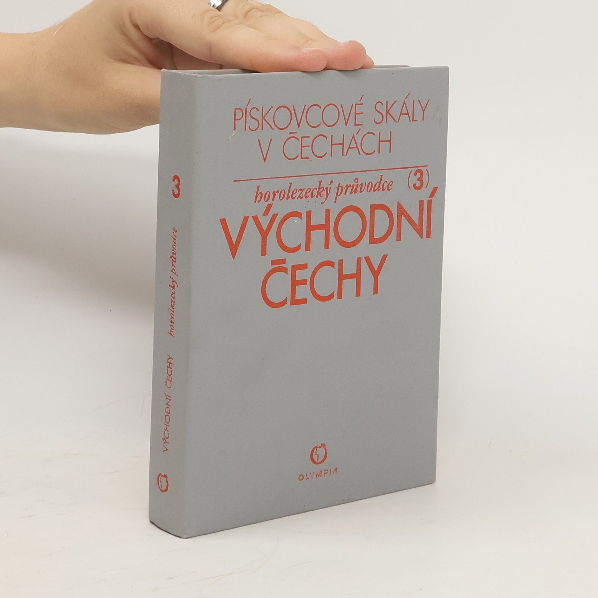 Pískovcové skály v Čechách. Horolezecký průvodce 3. Východní Čechy