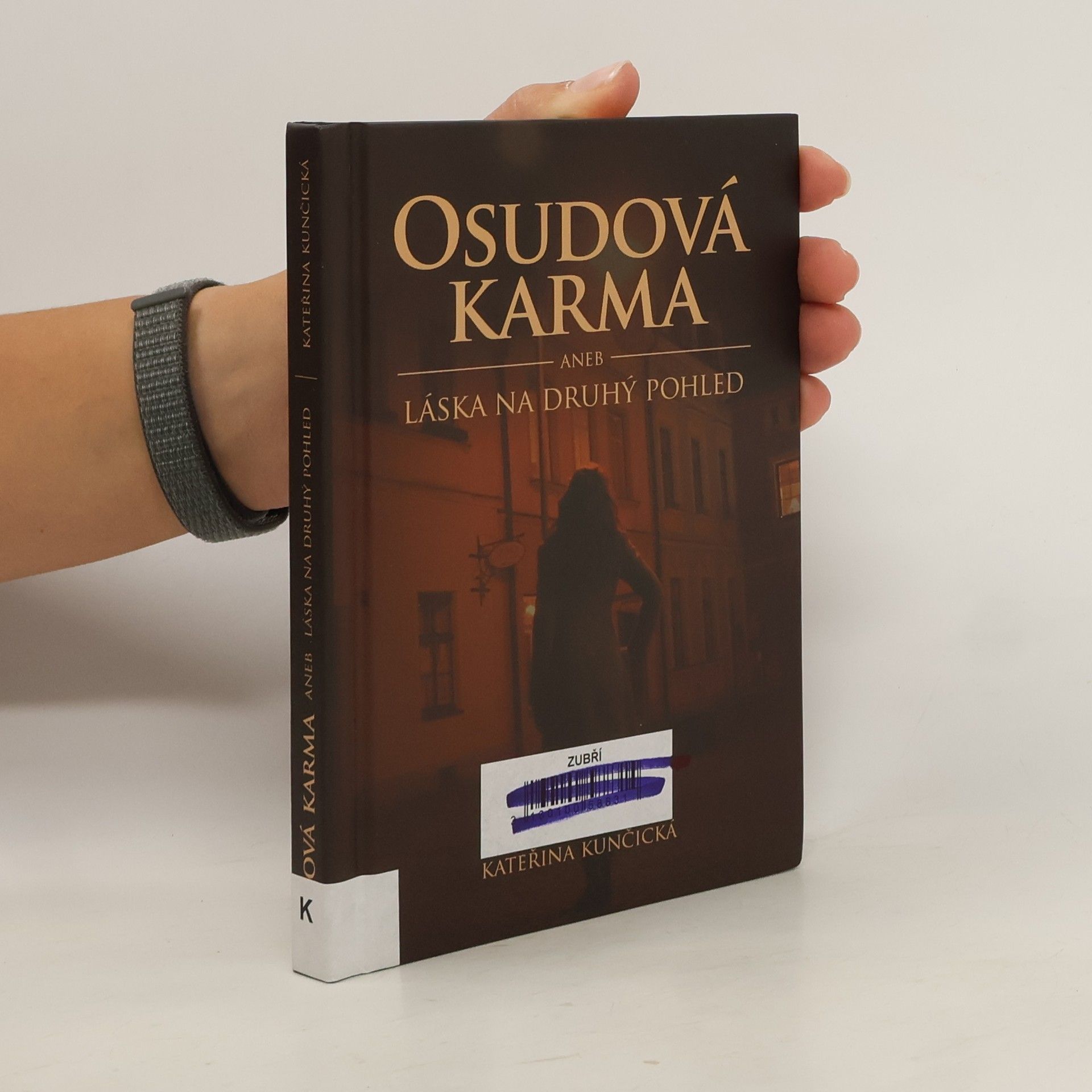 Kateřina Kunčiská Osudová karma aneb láska na druhý pohled