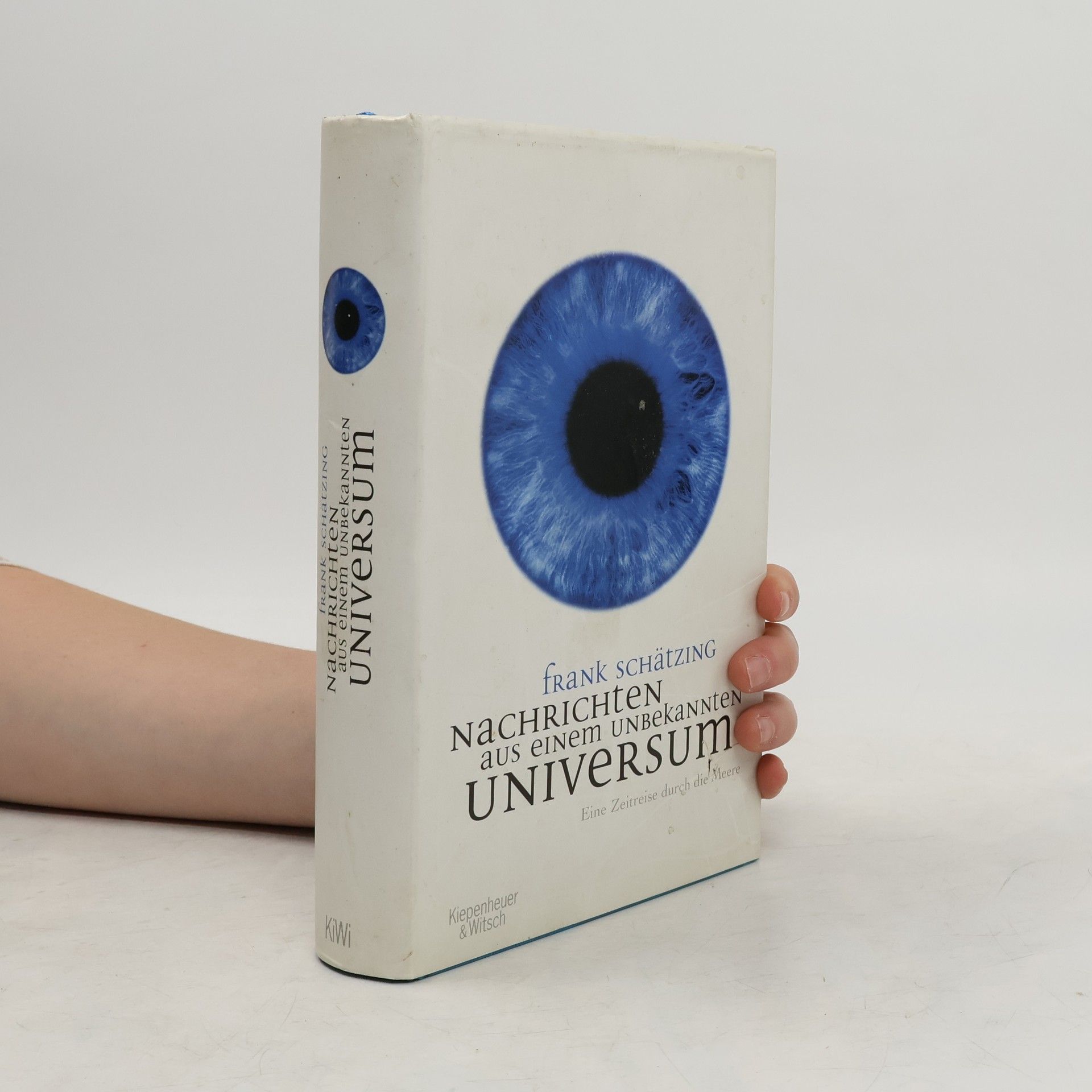 Frank Schätzing Nachrichten aus einem unbekannten Universum