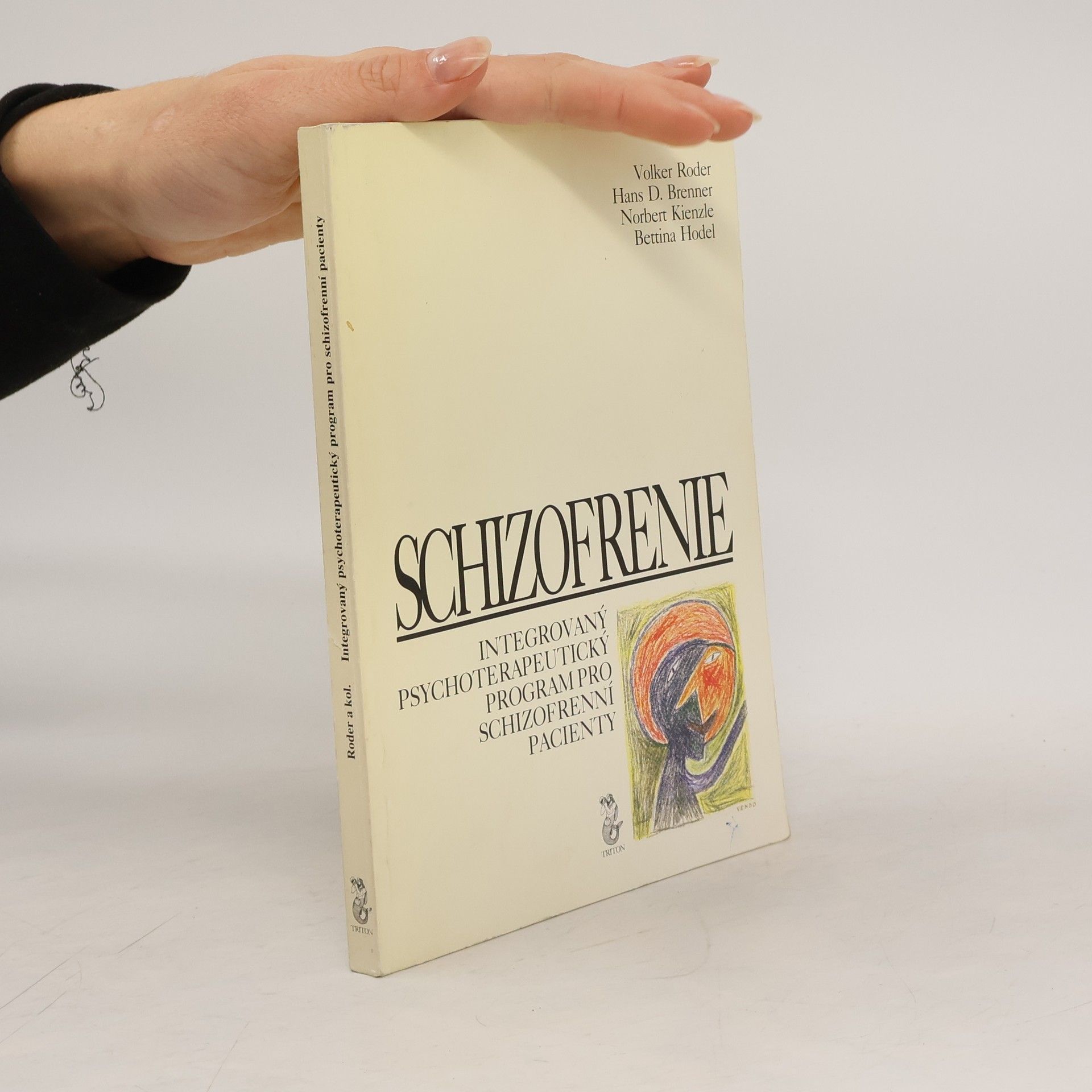 Collectif d'auteurs Schizofrenie. Integrovaný psychoterapeutický program pro schizofrenní pacienty