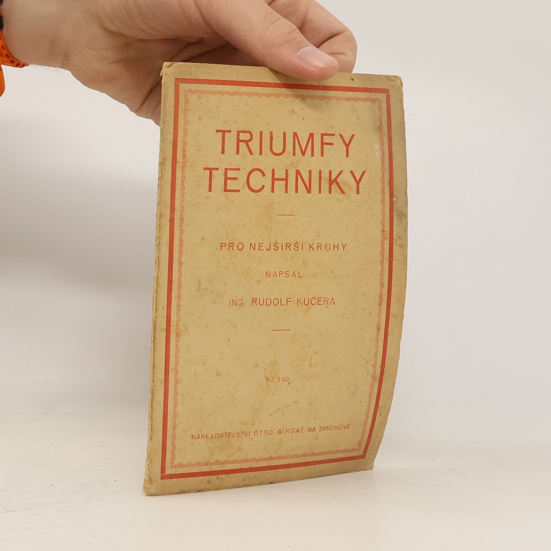 Rudolf Kučera Triumfy techniky