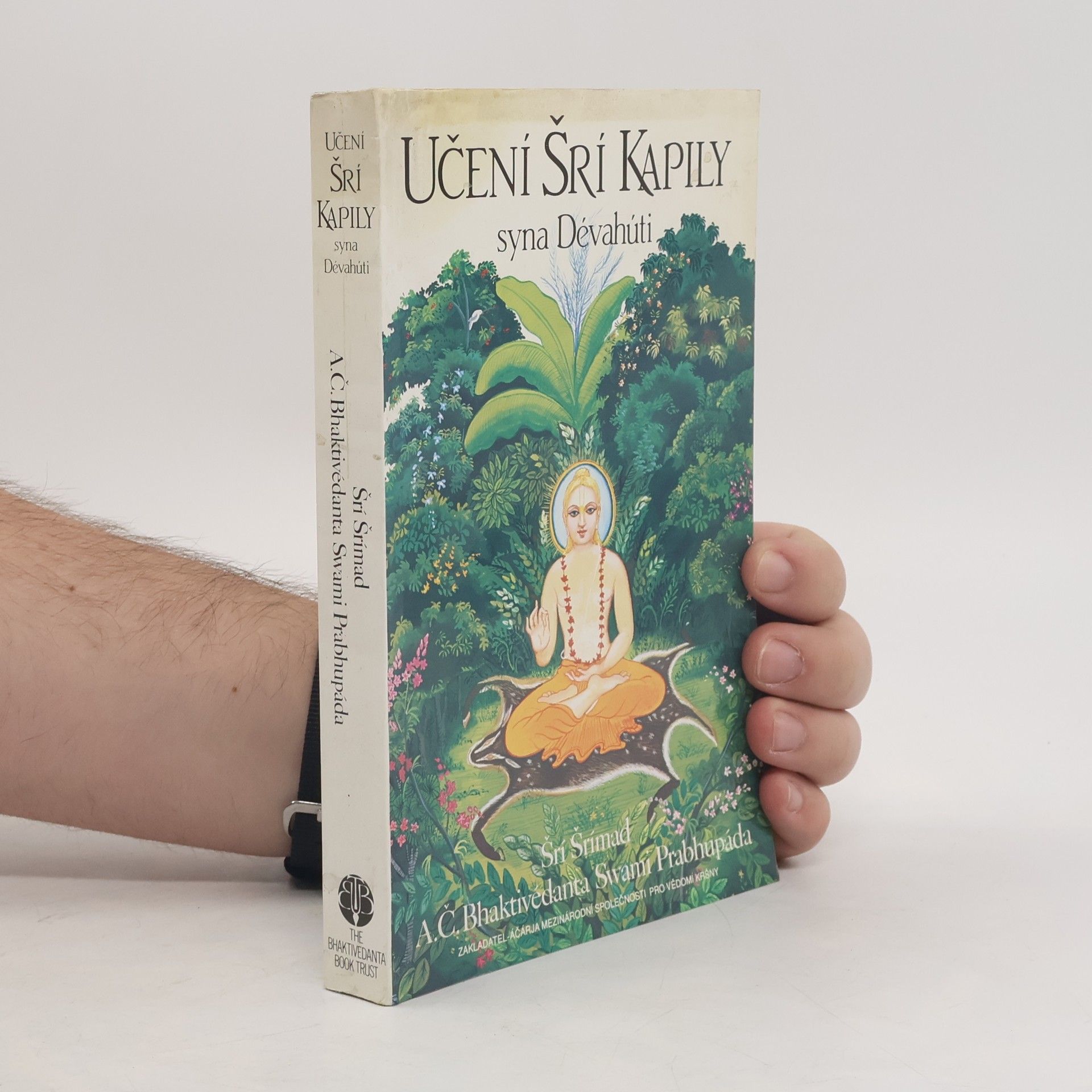 A.C. Bhaktivedanta Swami Prabhupada Učení Šrí Kapily syna Dévahúti. Transcendentální učení Prahláda Mahárádže