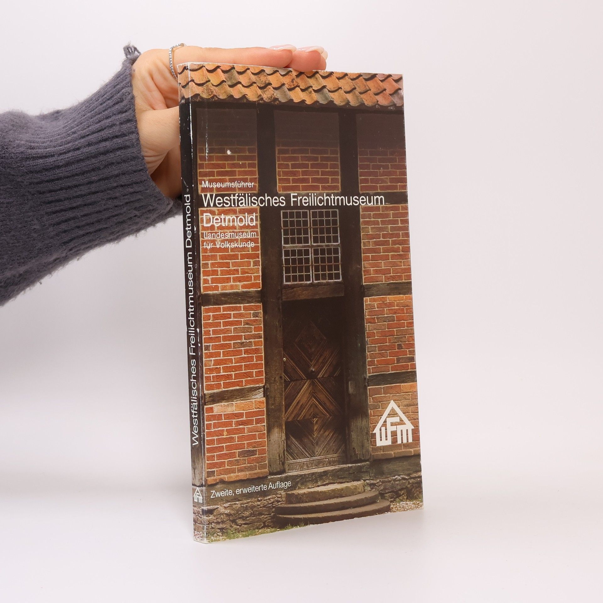 Museumsführer Westfälisches Freilichtmuseum Detmold, Landesmuseum für Volkskunde