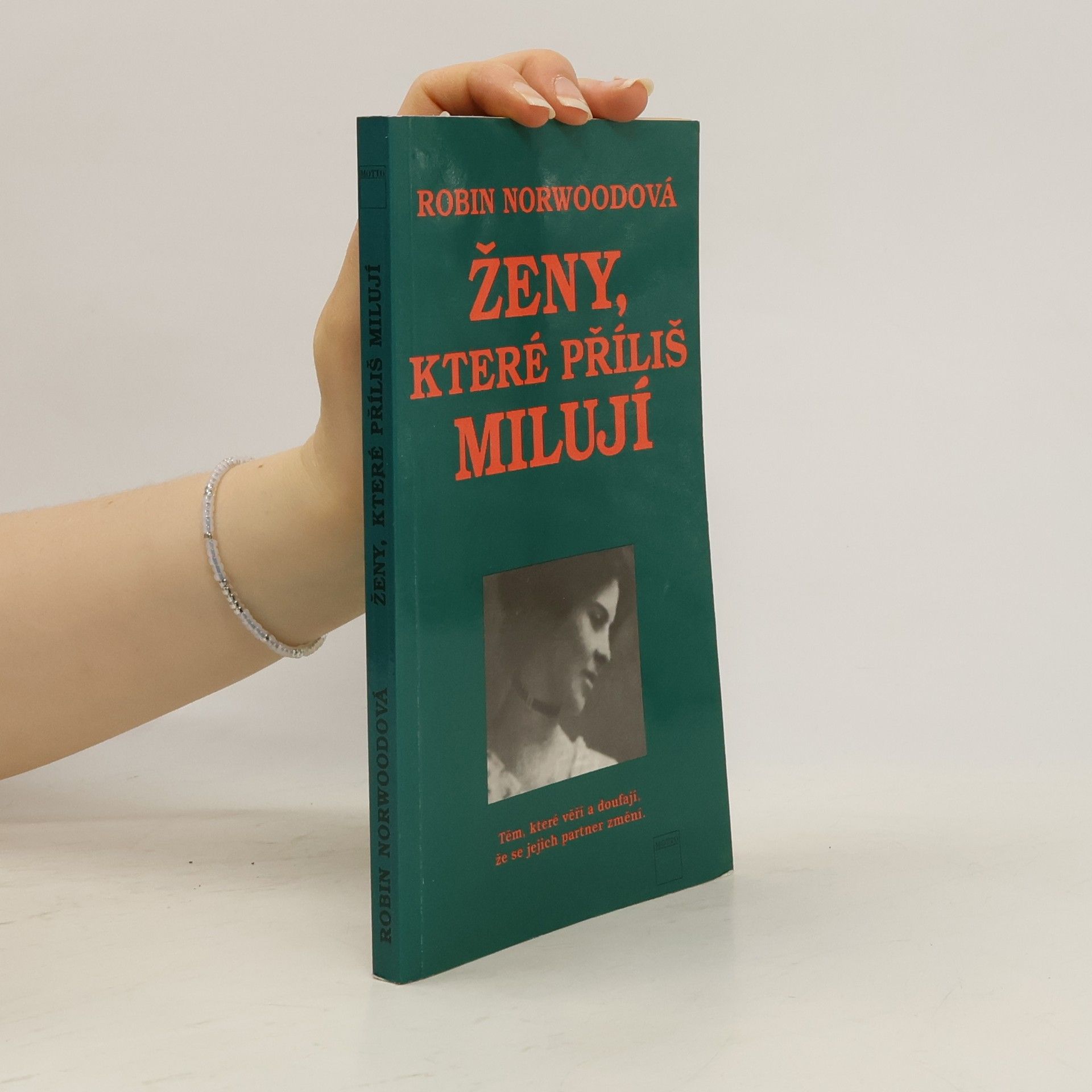 Robin Norwood Ženy, které příliš milují