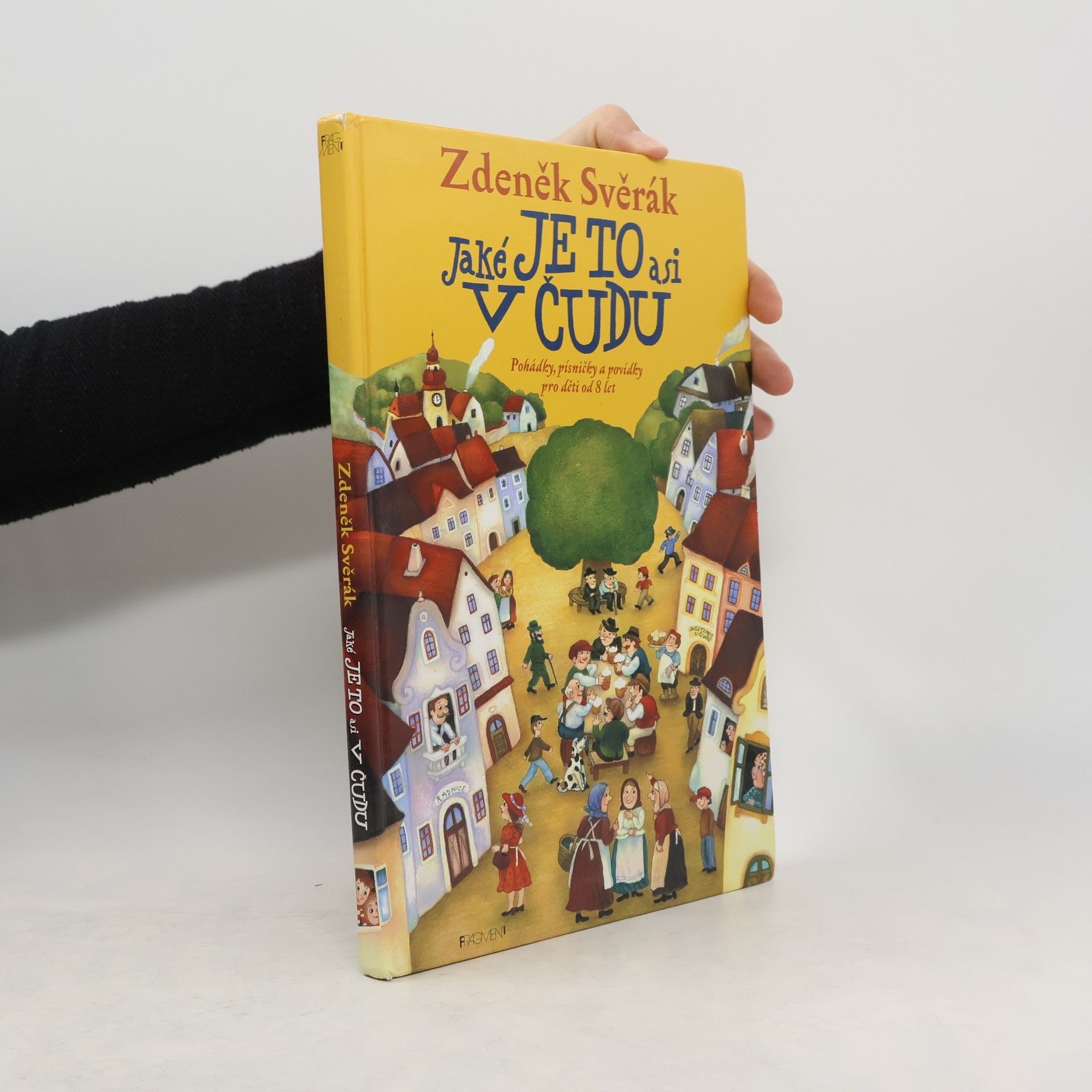 Zdeněk Svěrák Jaké je to asi v Čudu: Pohádky, písničky a povídky pro děti od 8 let