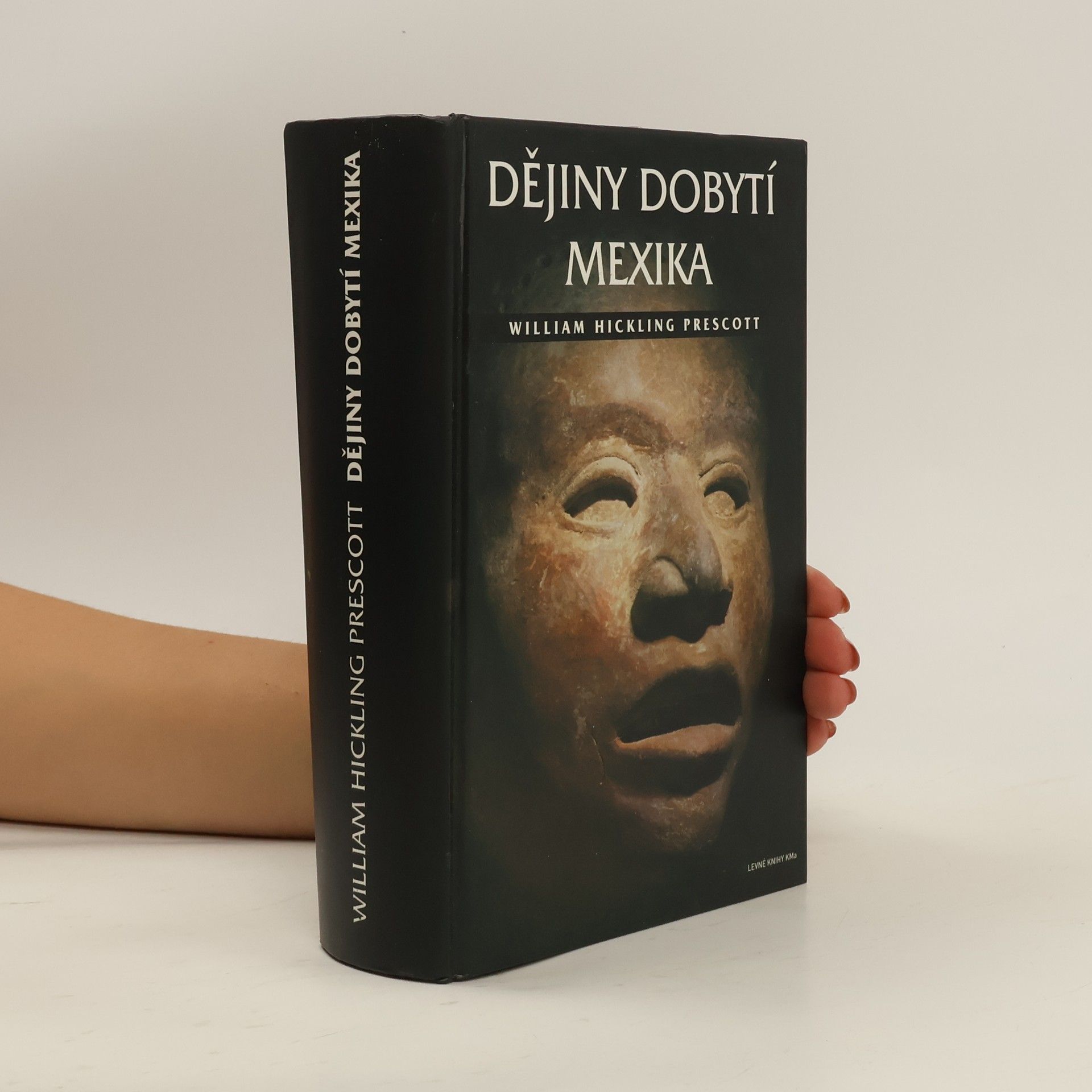 William Hickling Prescott Dějiny dobytí Mexika