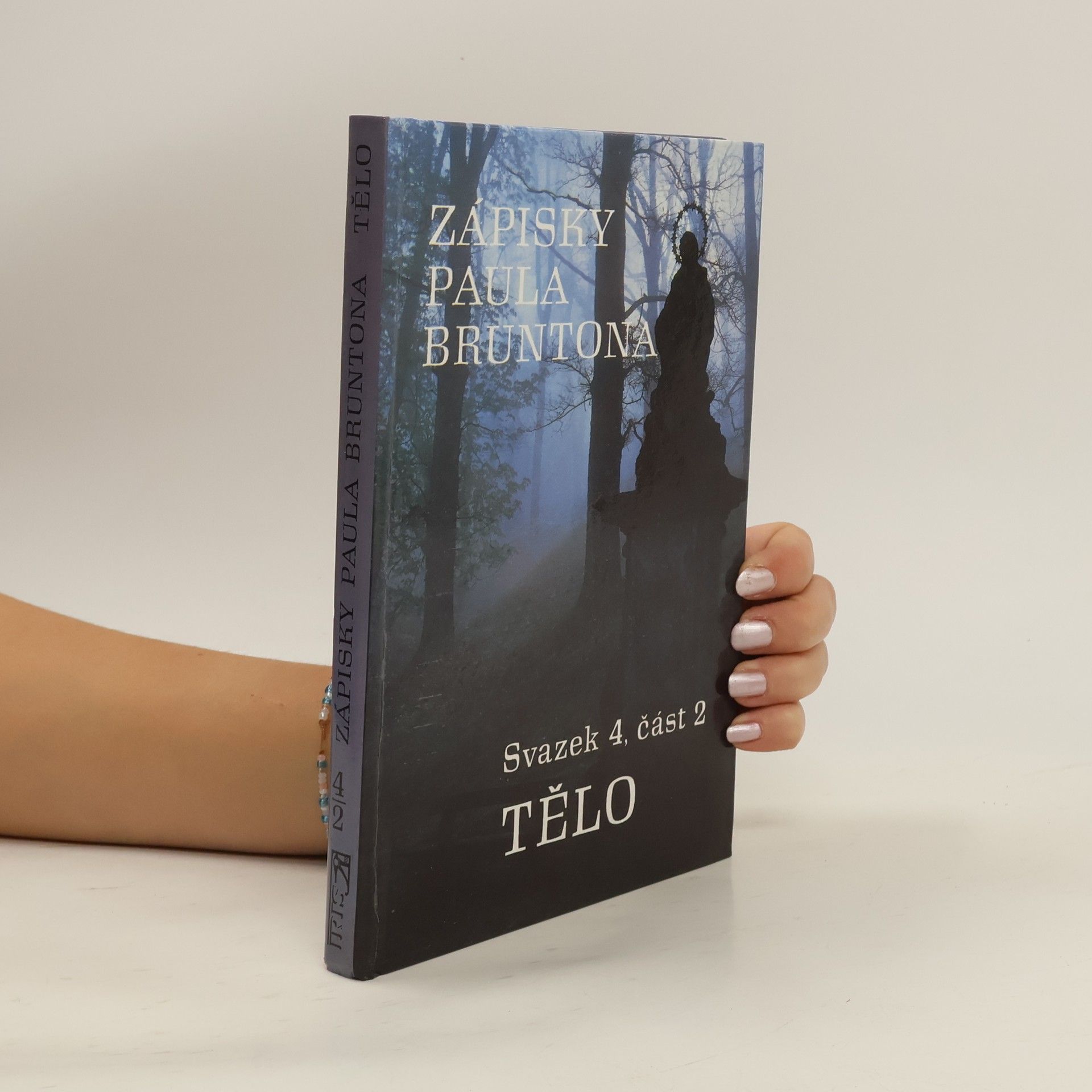 Paul Brunton Zápisky Paula Bruntona. Svazek 4, část 2, Tělo