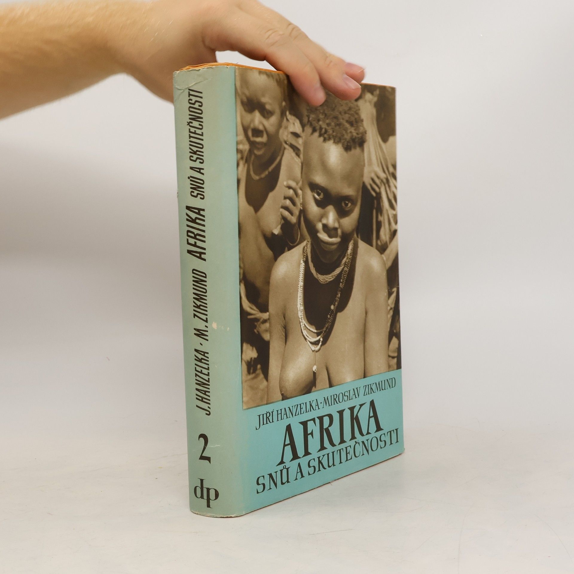 Jiří Hanzelka Afrika snů a skutečností II. díl