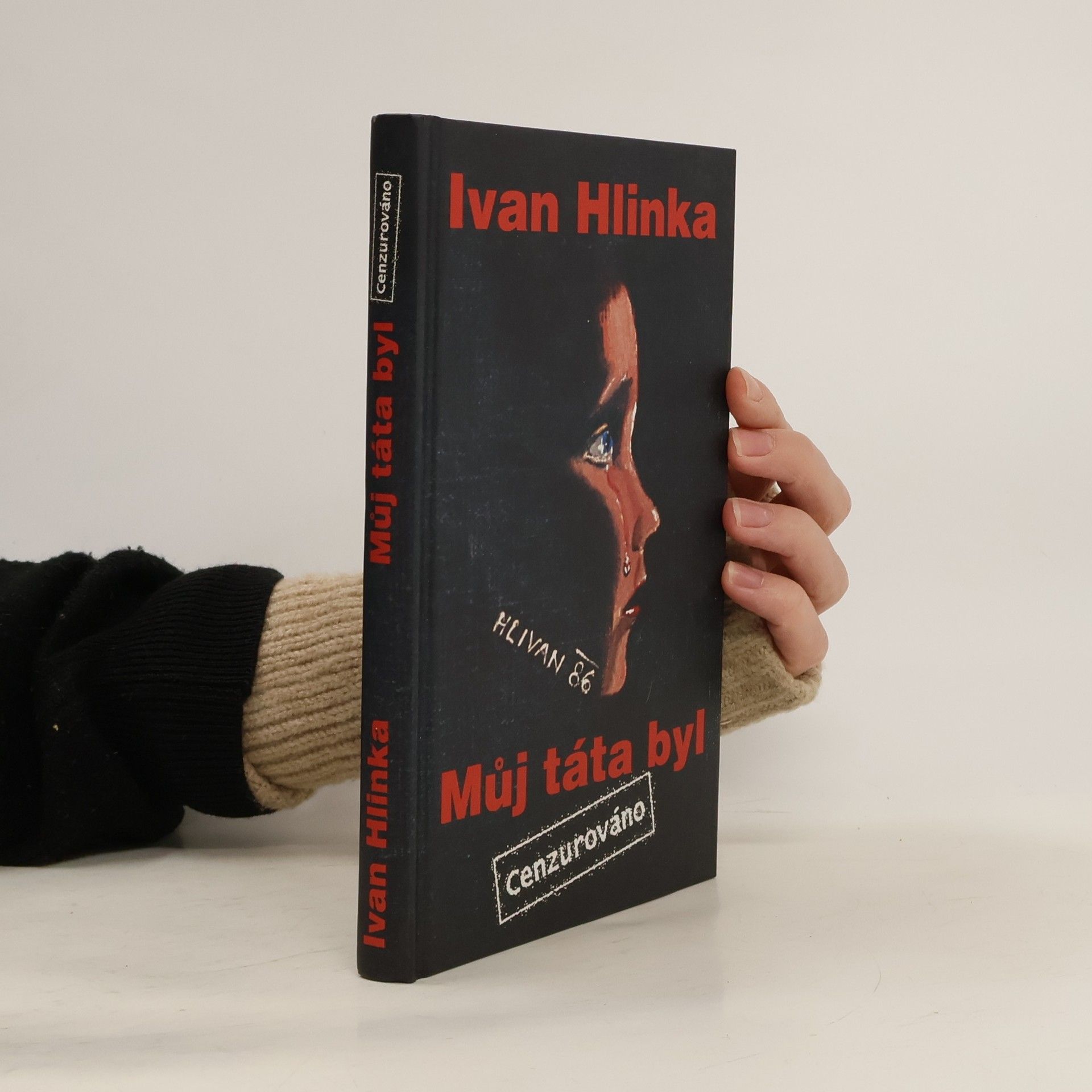 Ivan Hlinka Můj táta byl: Cenzurováno