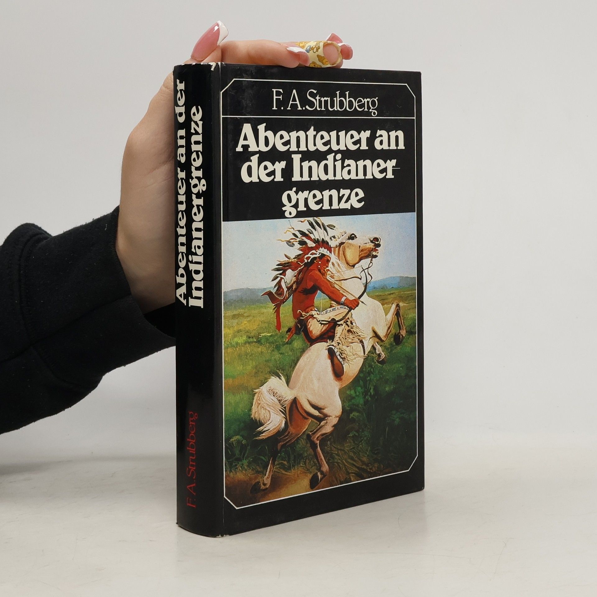 Friedrich Armand Strubberg Abenteuer an der Indianergrenze