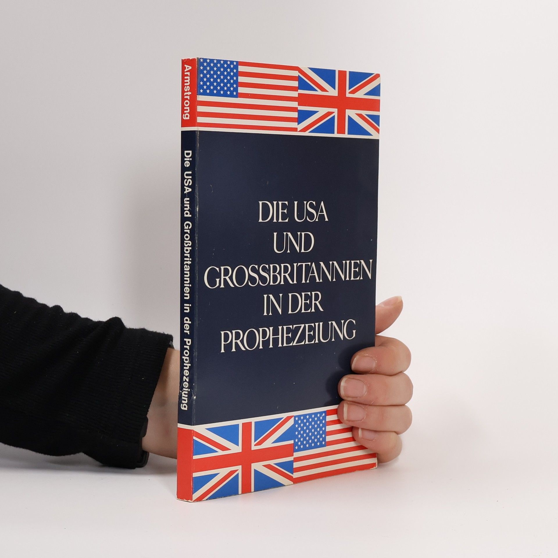 Herbert W. Armstrong Die USA und Grossbritannien in der Prophezeiung