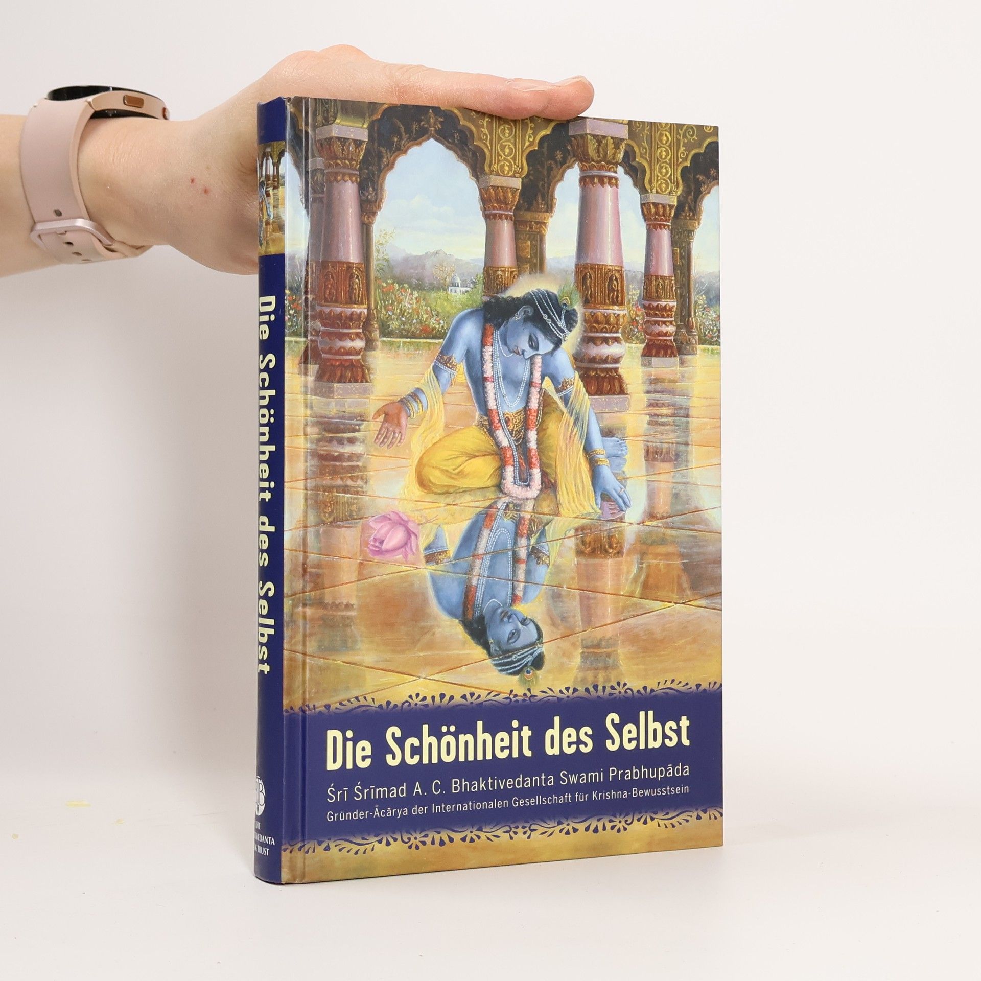 Šrí Šrímad A. Č. Bhaktivédanta Swami Prabhupáda Die Schönheit des Selbst