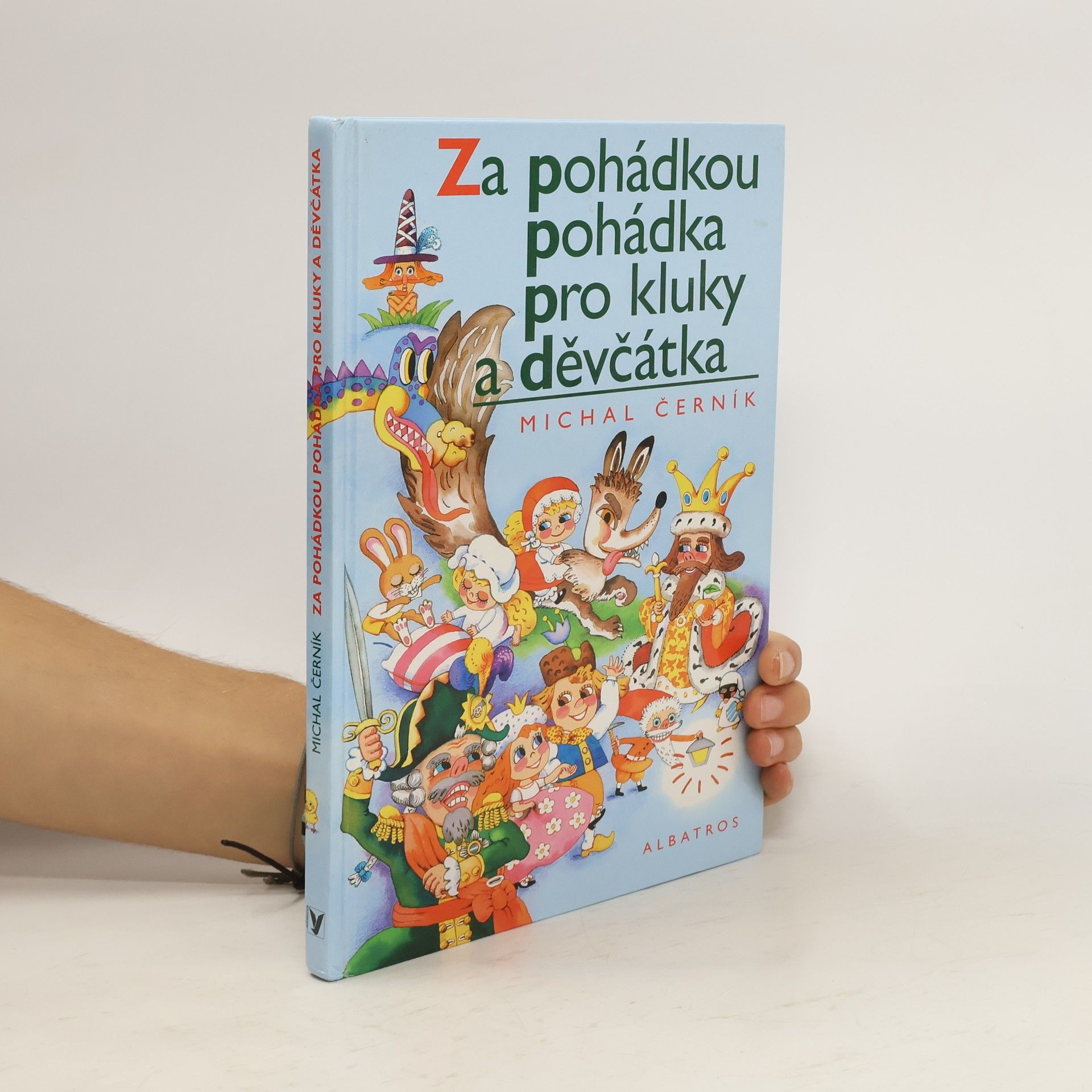 Michal Černík Za pohádkou. Pohádka pro kluky a děvčátka
