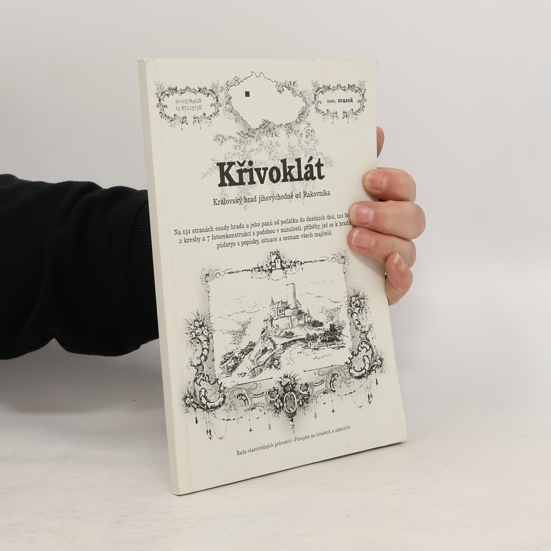 Rostislav Vojkovský Křivoklát. Královský hrad jihovýchodně od Rakovníka