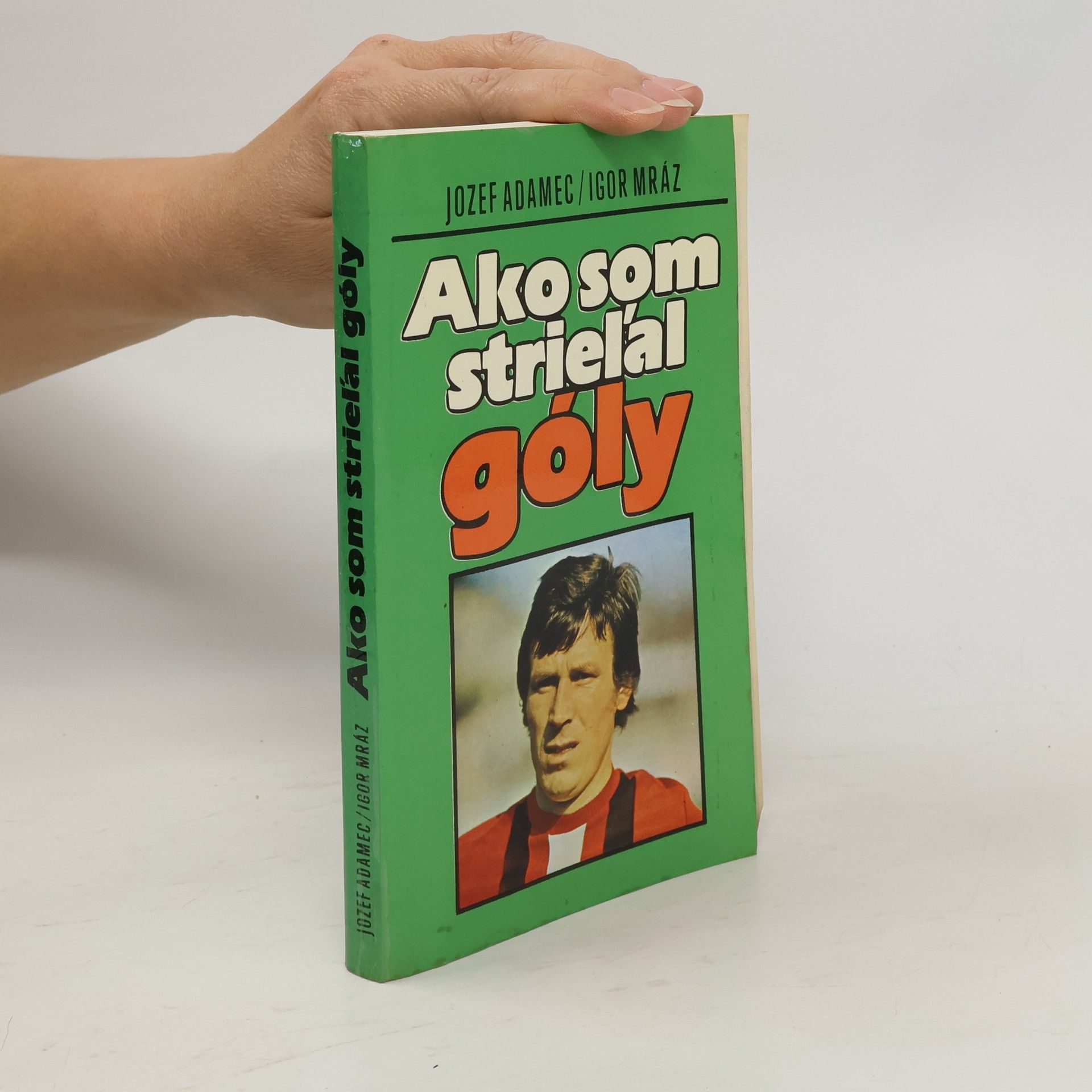 Igor Mráz Ako som strieľal góly