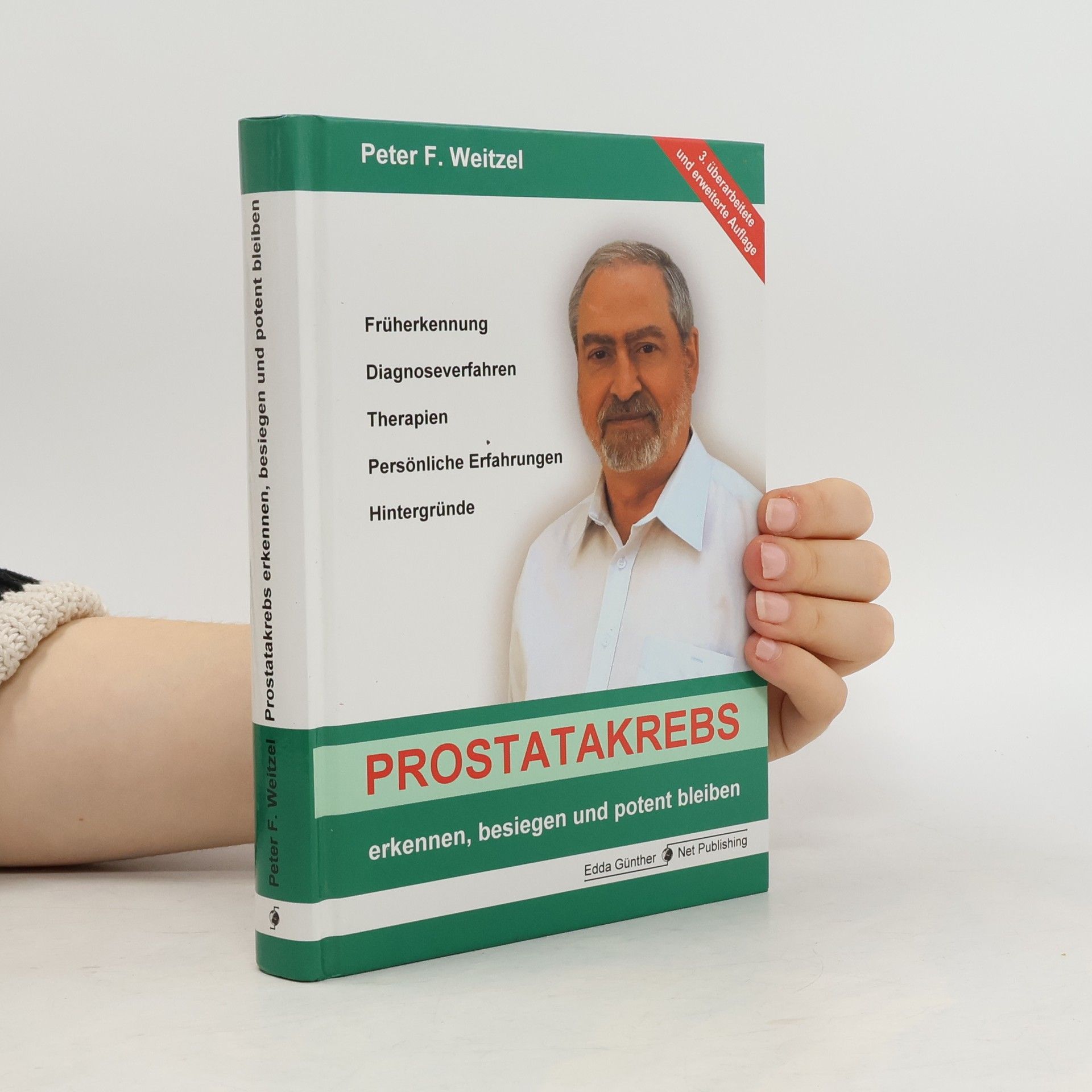 Peter F. Weitzel Prostatakrebs erkennen, besiegen und potent bleiben