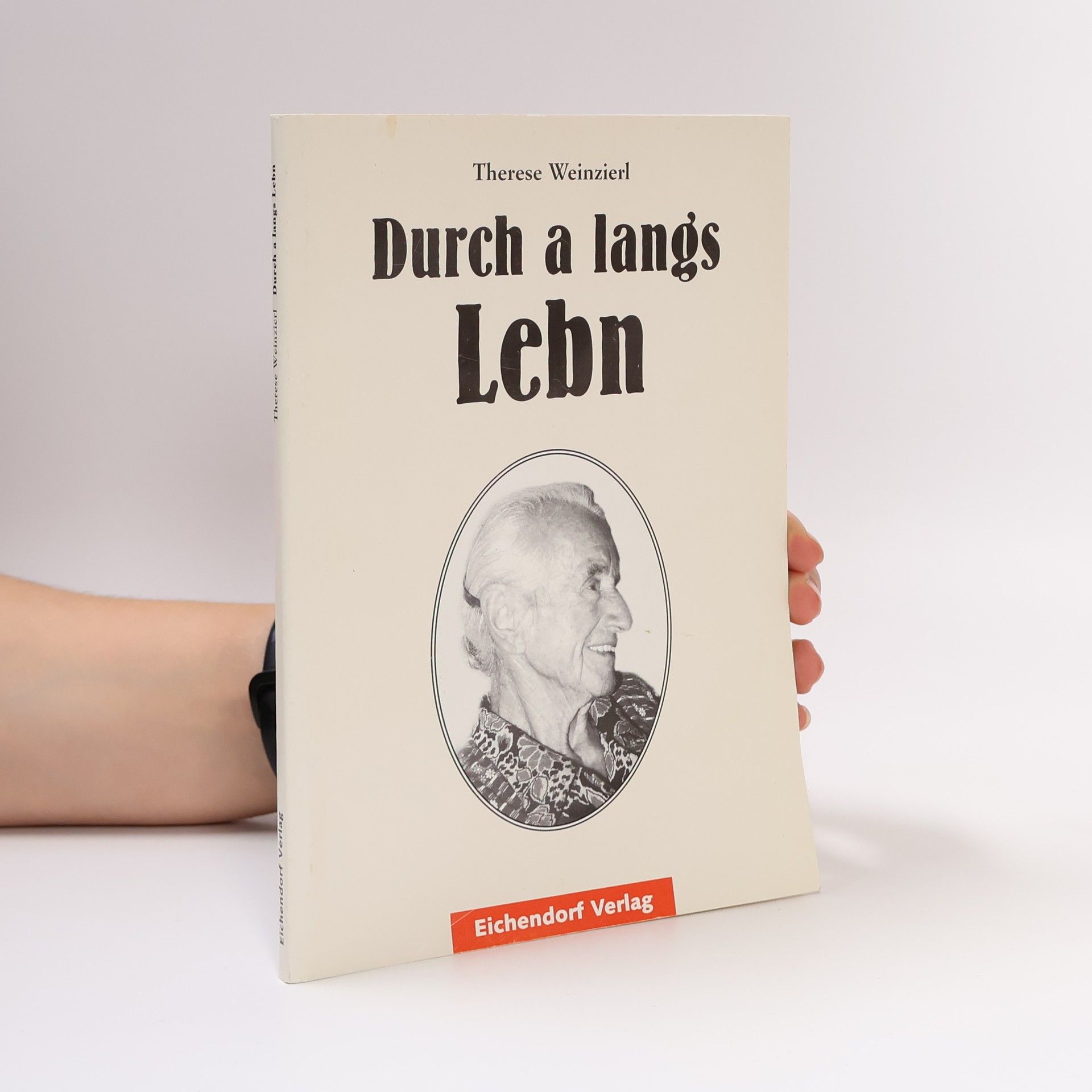Therese Weinzierl Durch a langs Lebn