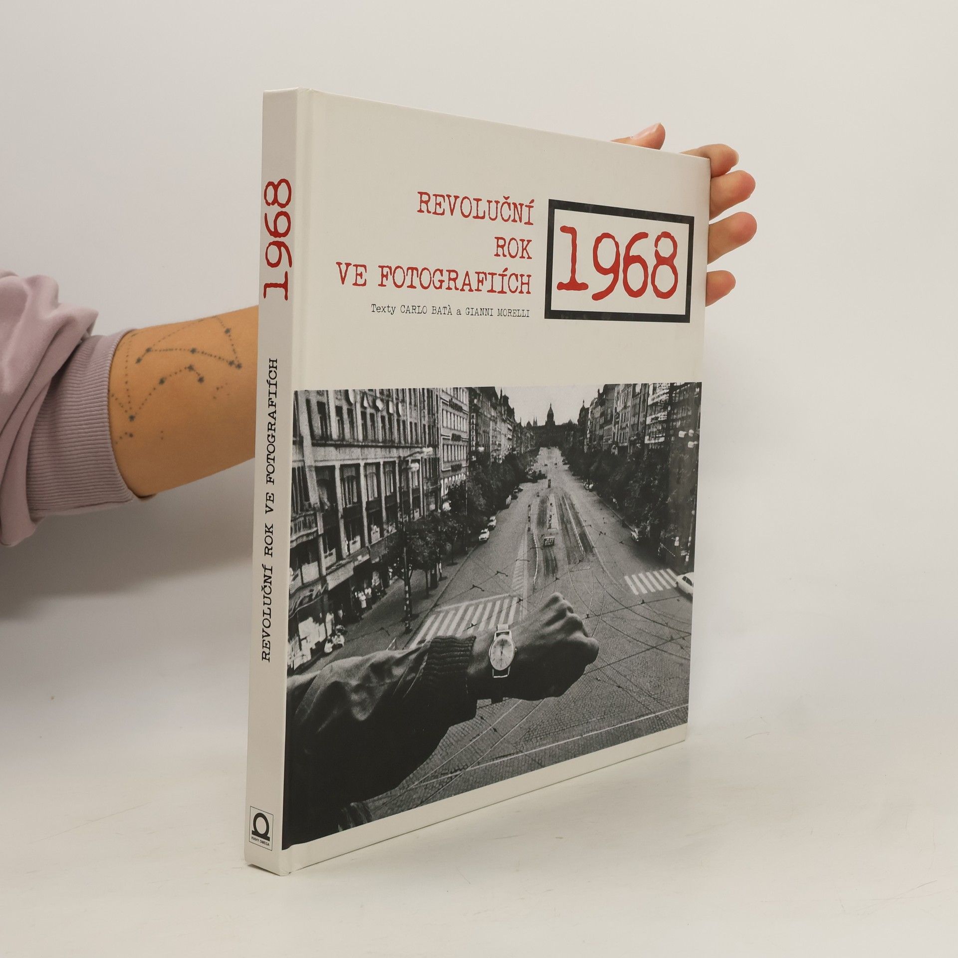 Carlo Batà 1968 - Revoluční rok ve fotografiích