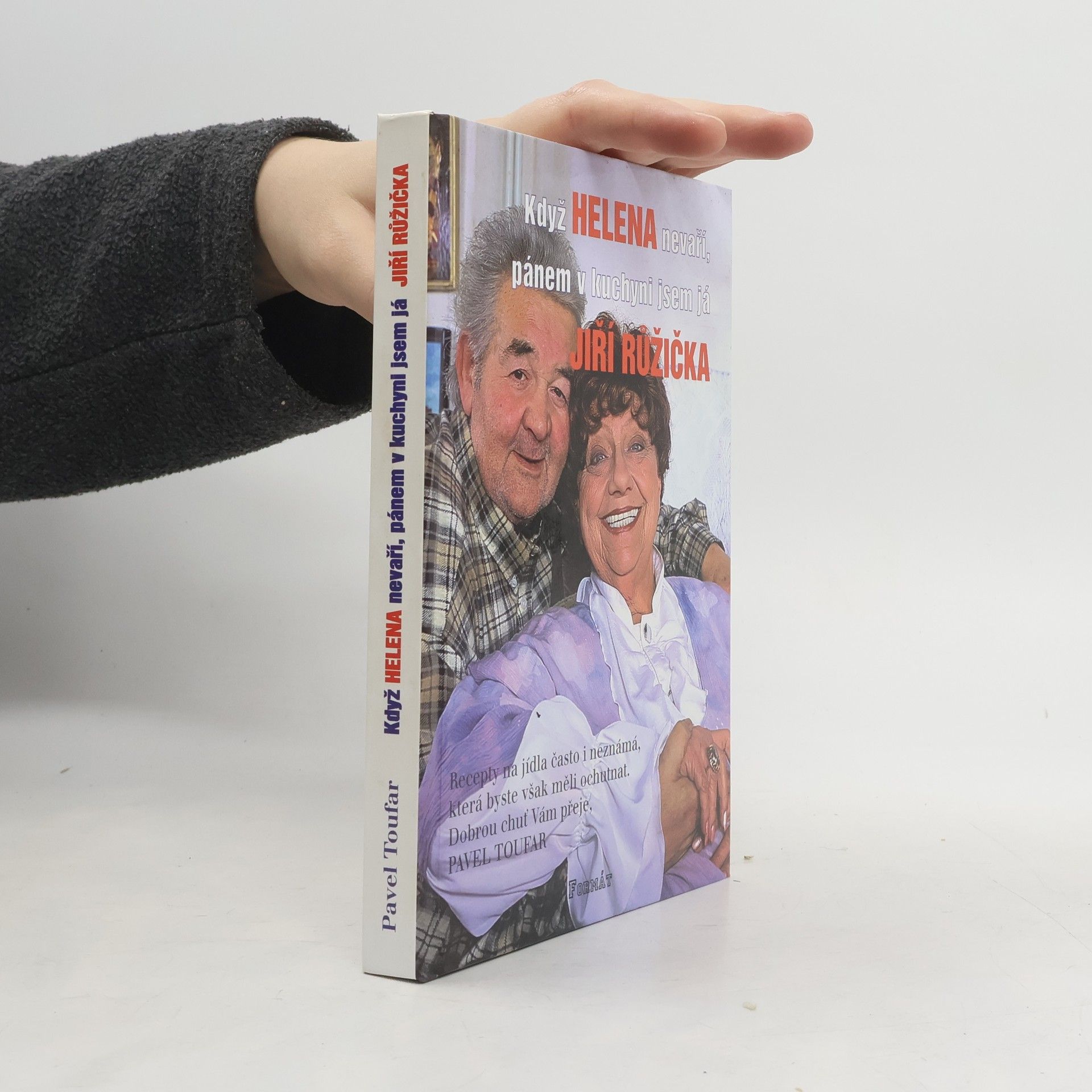 Jiří Růžička Když Helena nevaří, pánem v kuchyni jsem já