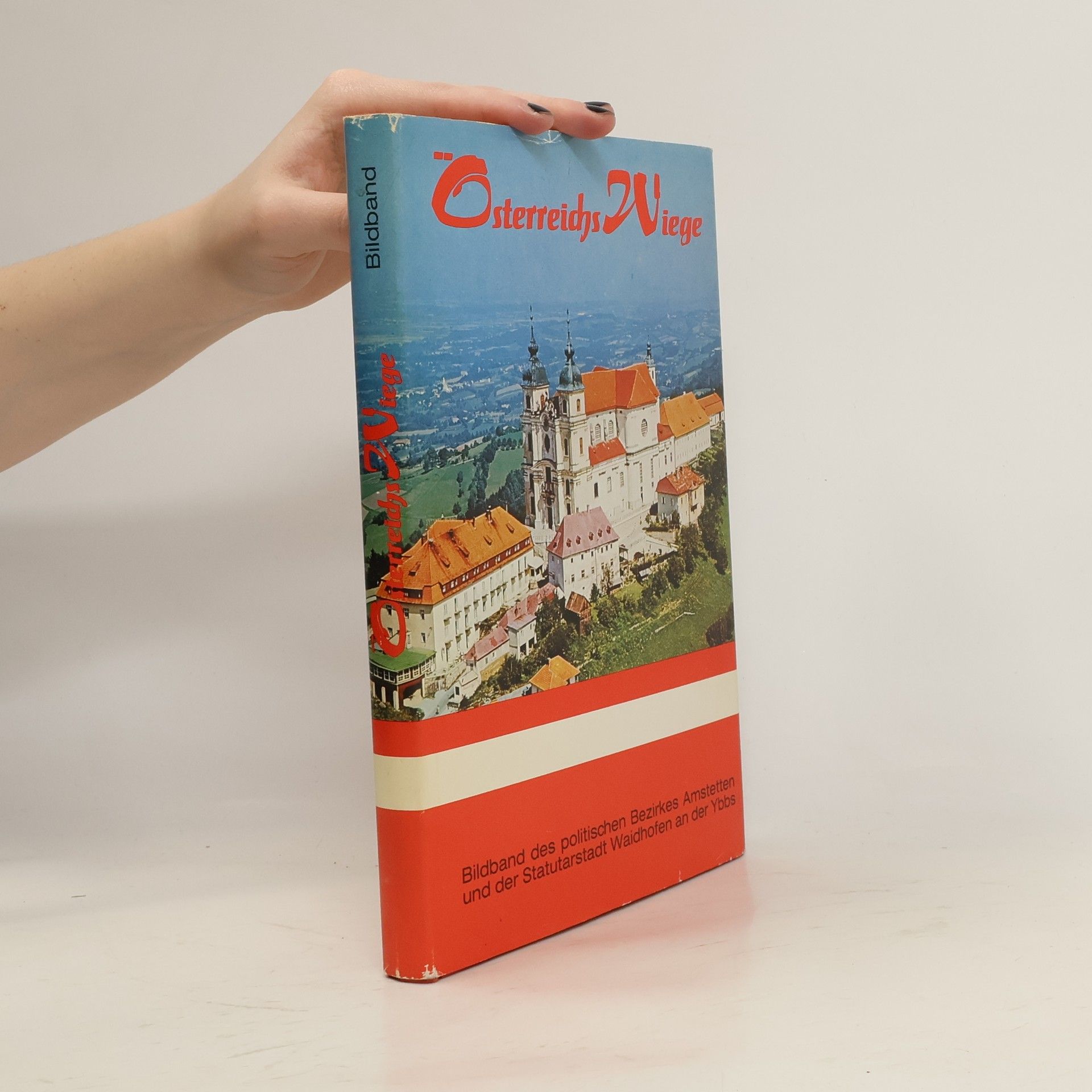 Ernst Werner Osterreichs Wiege. Der Amstettner Raum