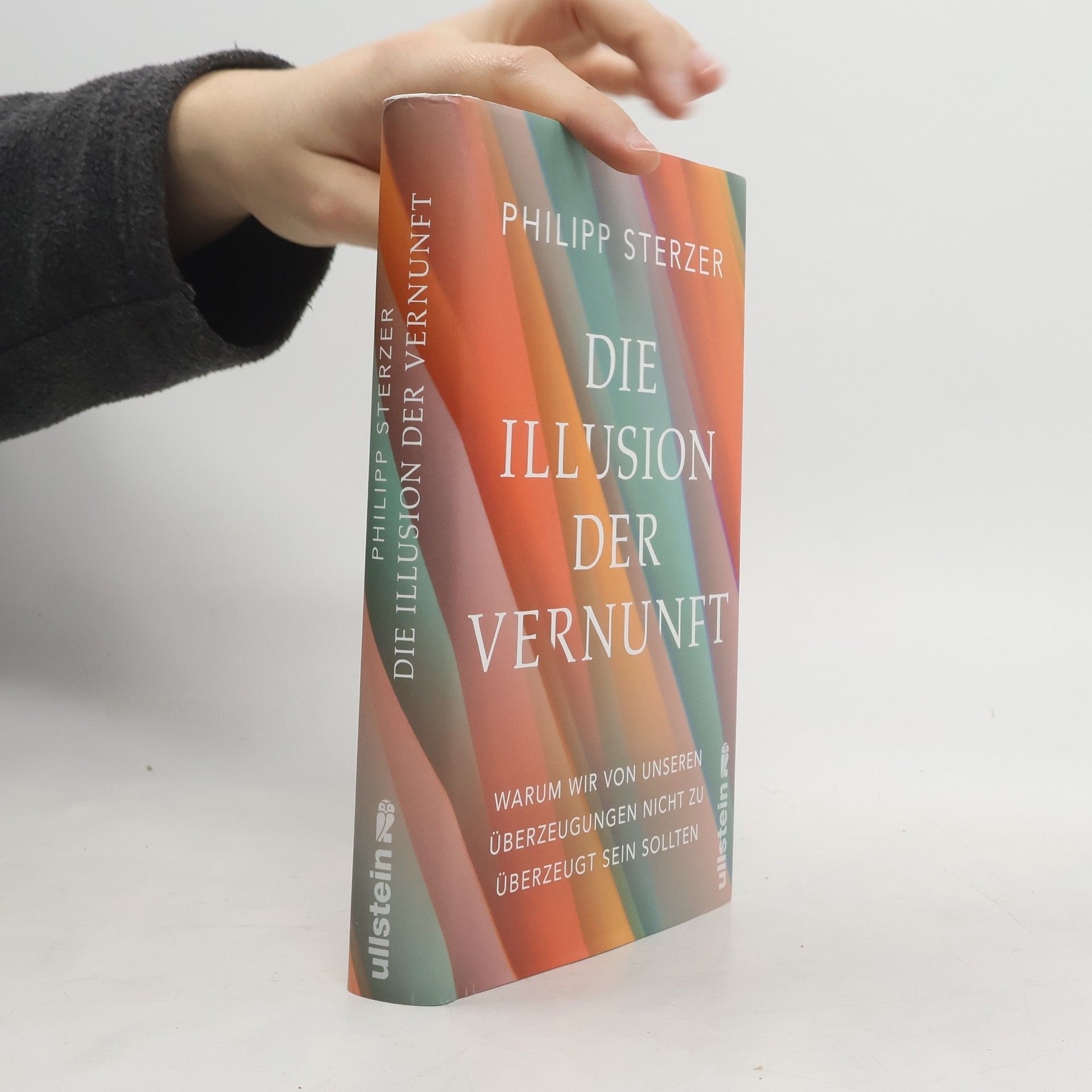 Philipp Sterzer Die Illusion der Vernunft