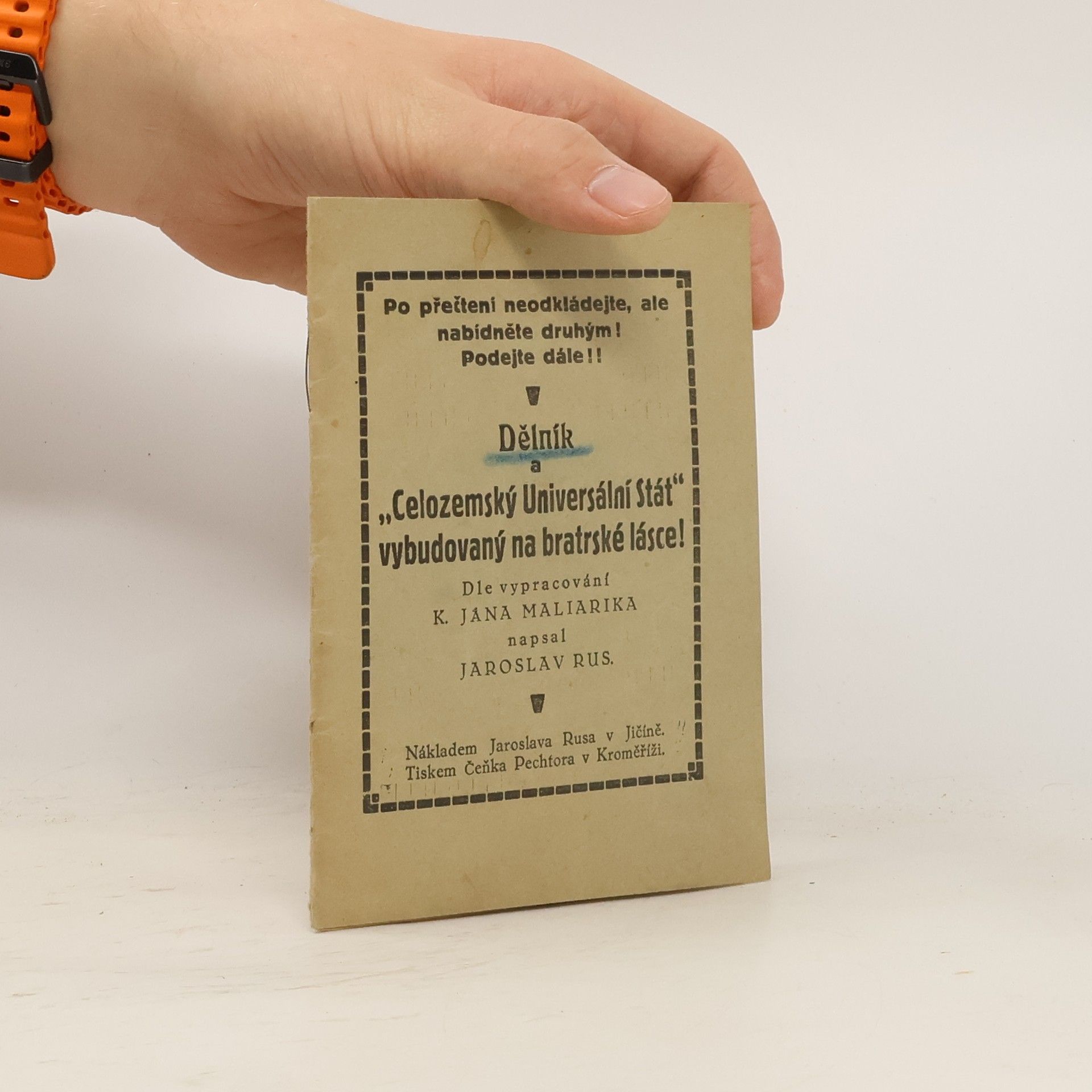 Dělník a "Celozemský Universální Stát" vybudovaný na bratrské lásce!