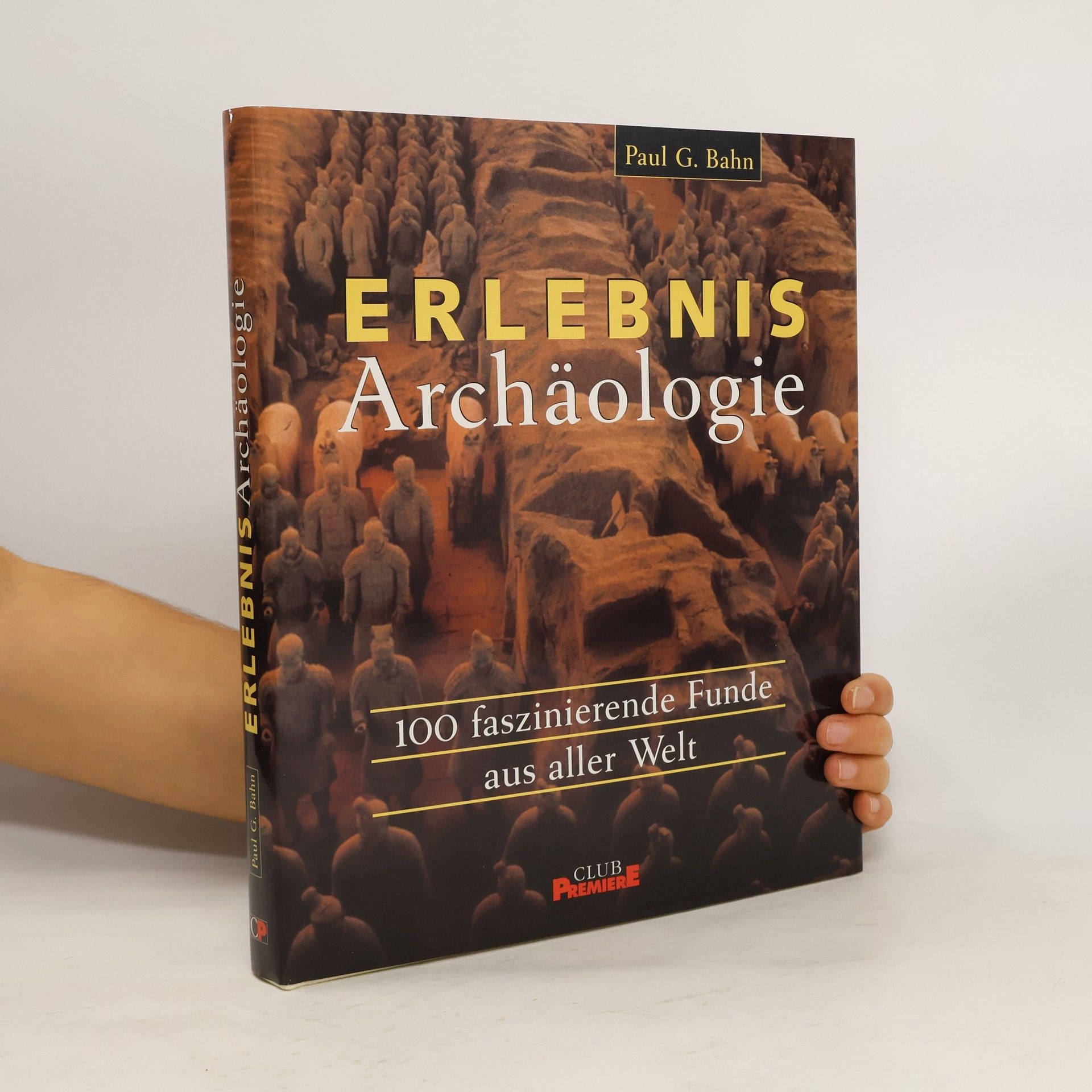 Paul Bahn Erlebnis Archäologie