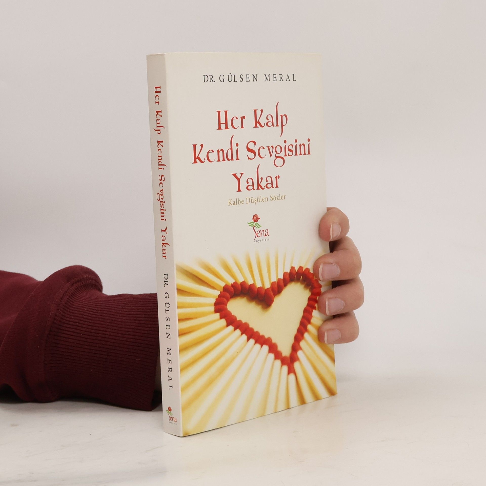 Gülsen Meral Her Kalp Kendi Sevgisini Yakar