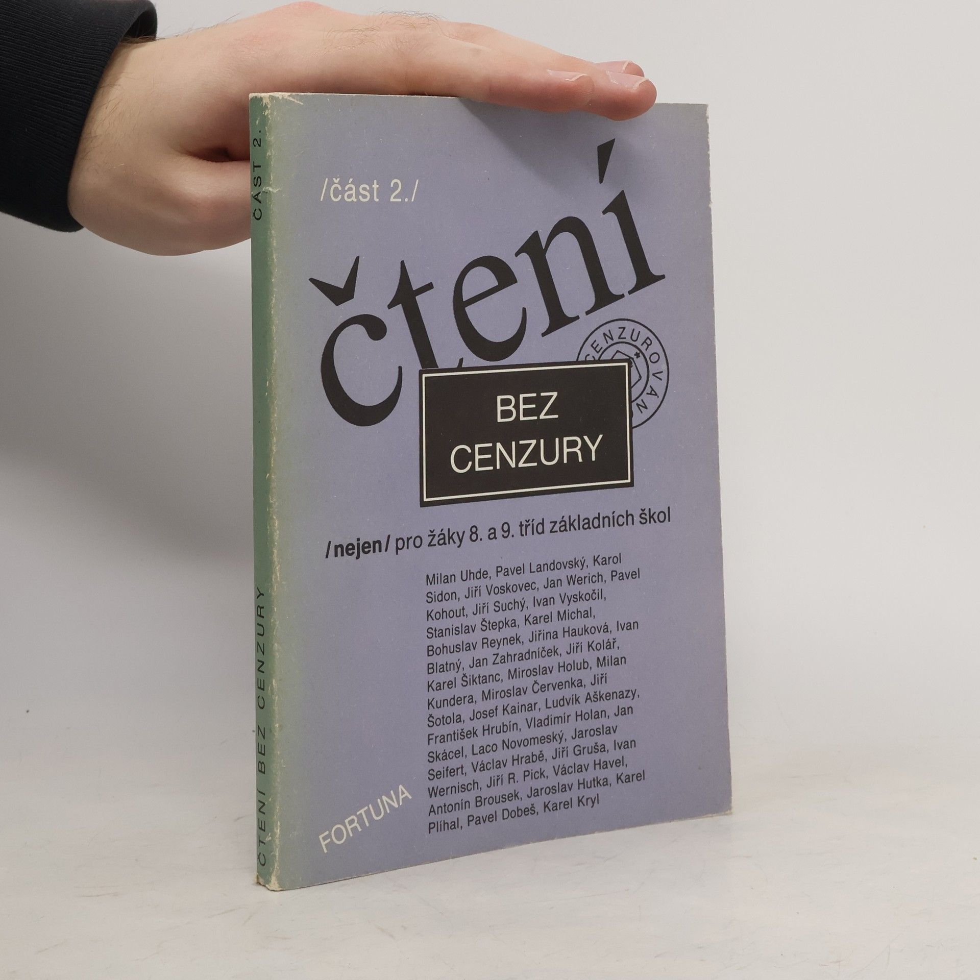 Čtení bez cenzury (nejen) pro žáky 8. a 9. tříd základních škol : čítanka textů pro literární výchovu v 8. a 9. ročníku základní