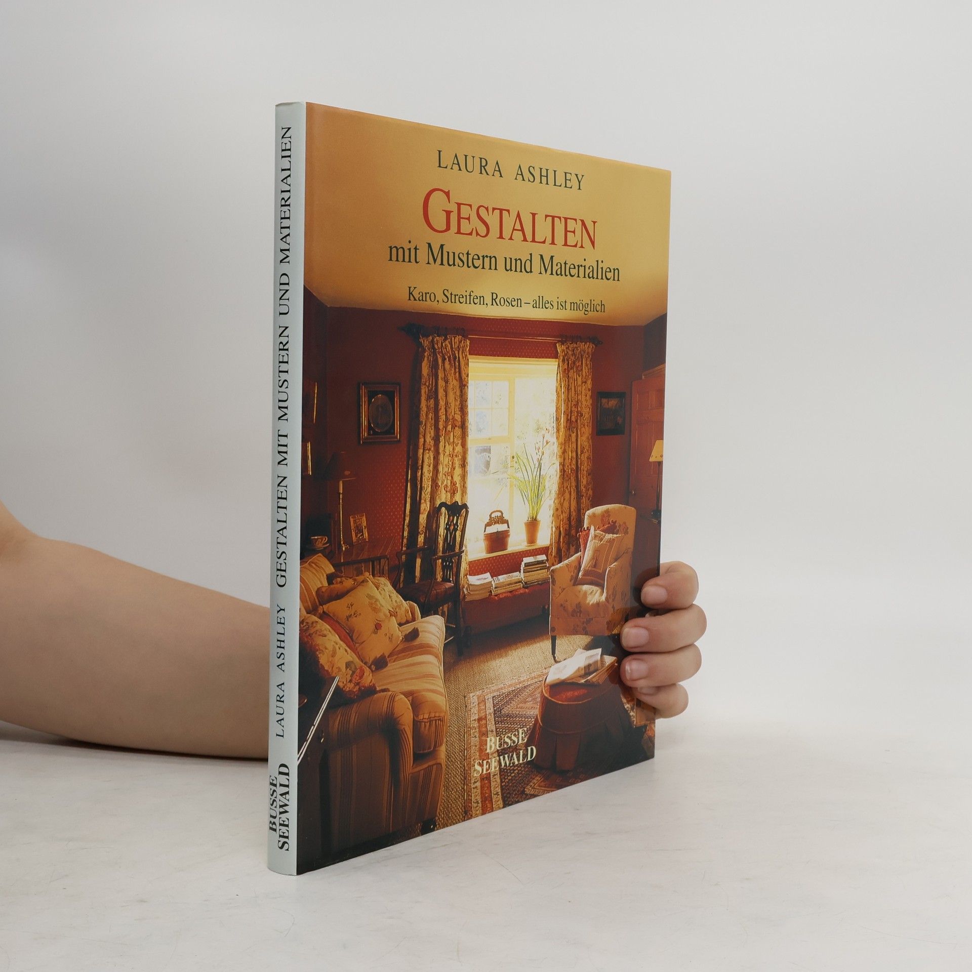 Laura Ashley Gestalten mit Mustern und Materialien. Karo, Streifen, Rosen - alles ist möglich