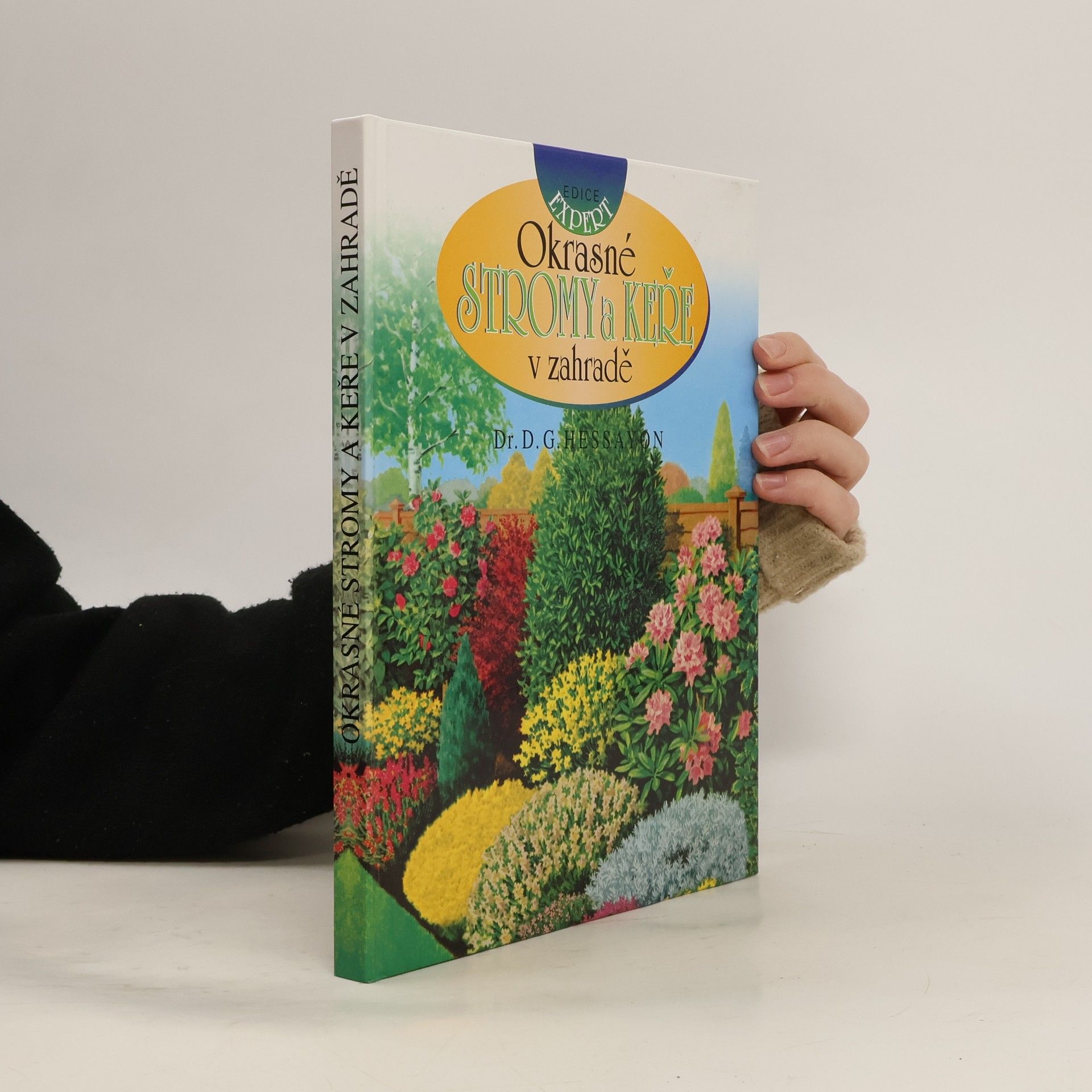 D. G. Hessayon Okrasné stromy a keře v zahradě
