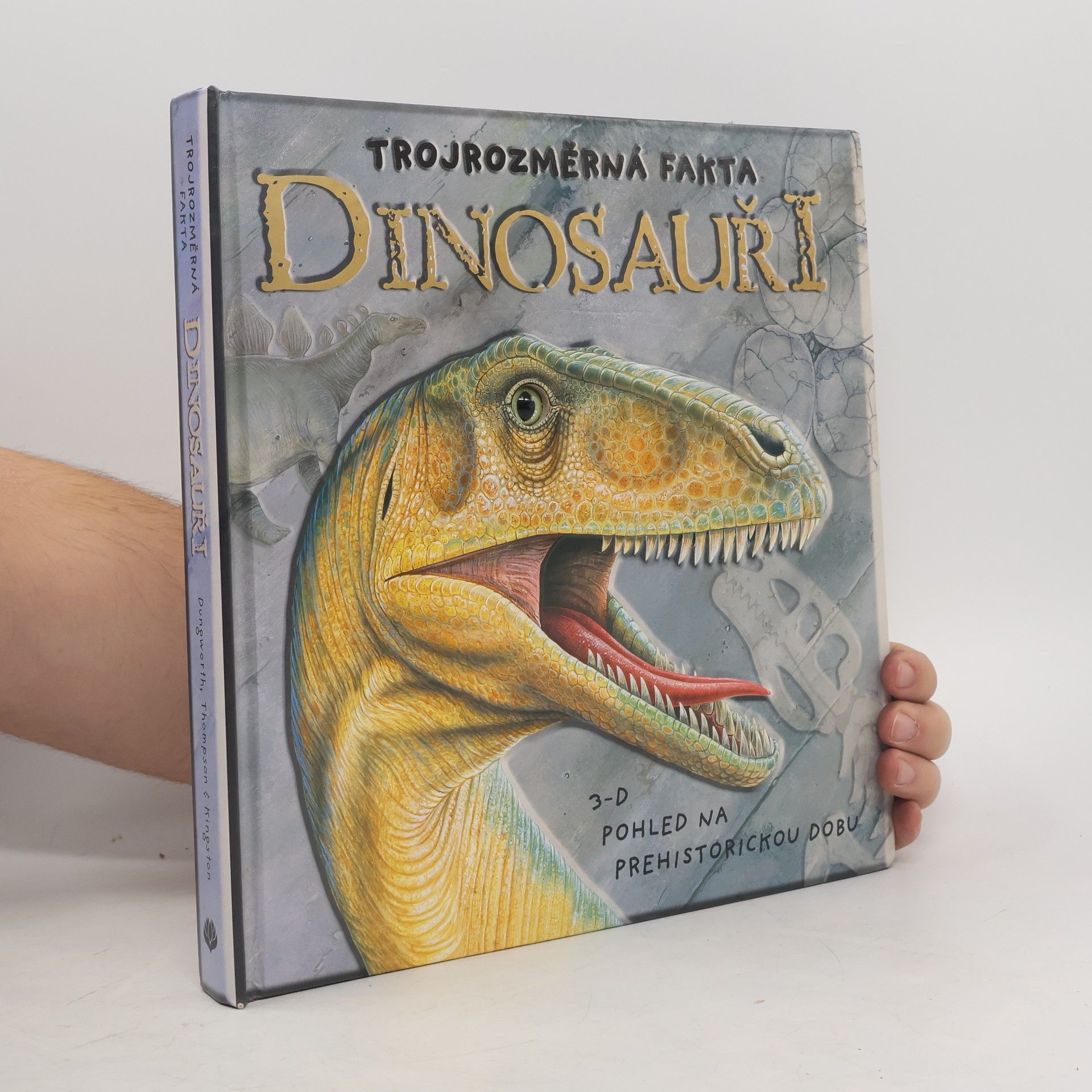 Richard Dungworth Dinosauři - Trojrozměrná fakta