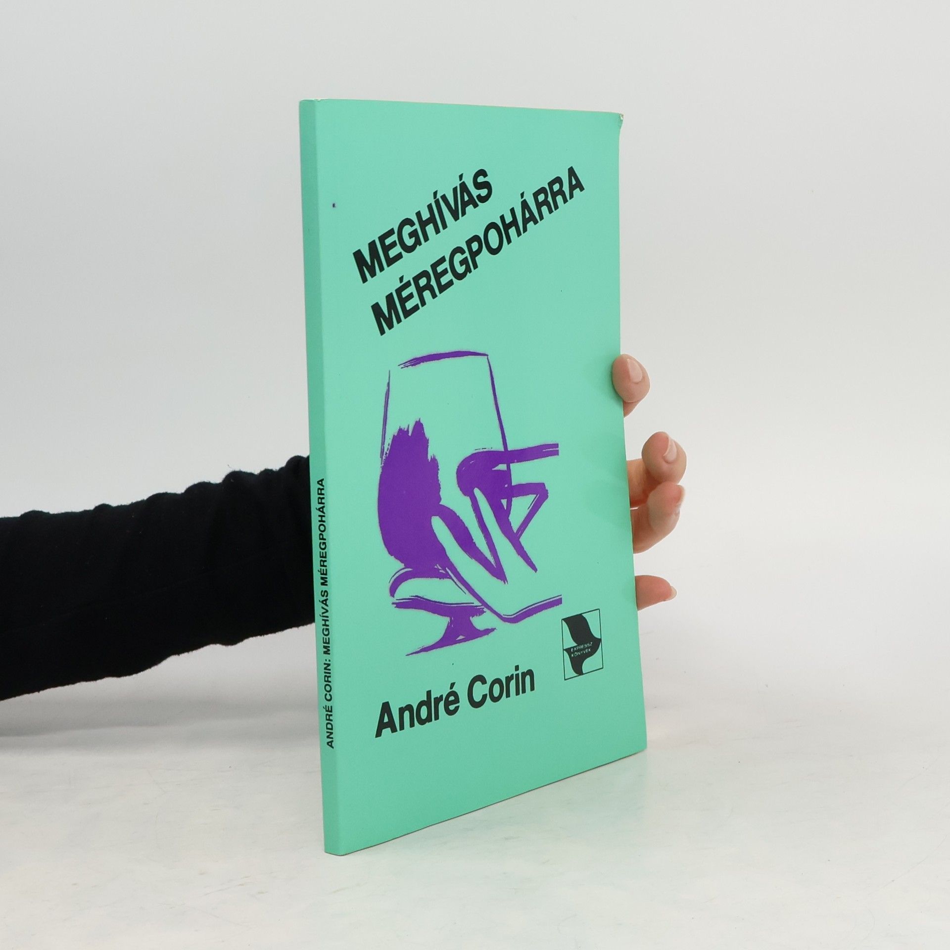 André Corin Meghívás méregpohárra