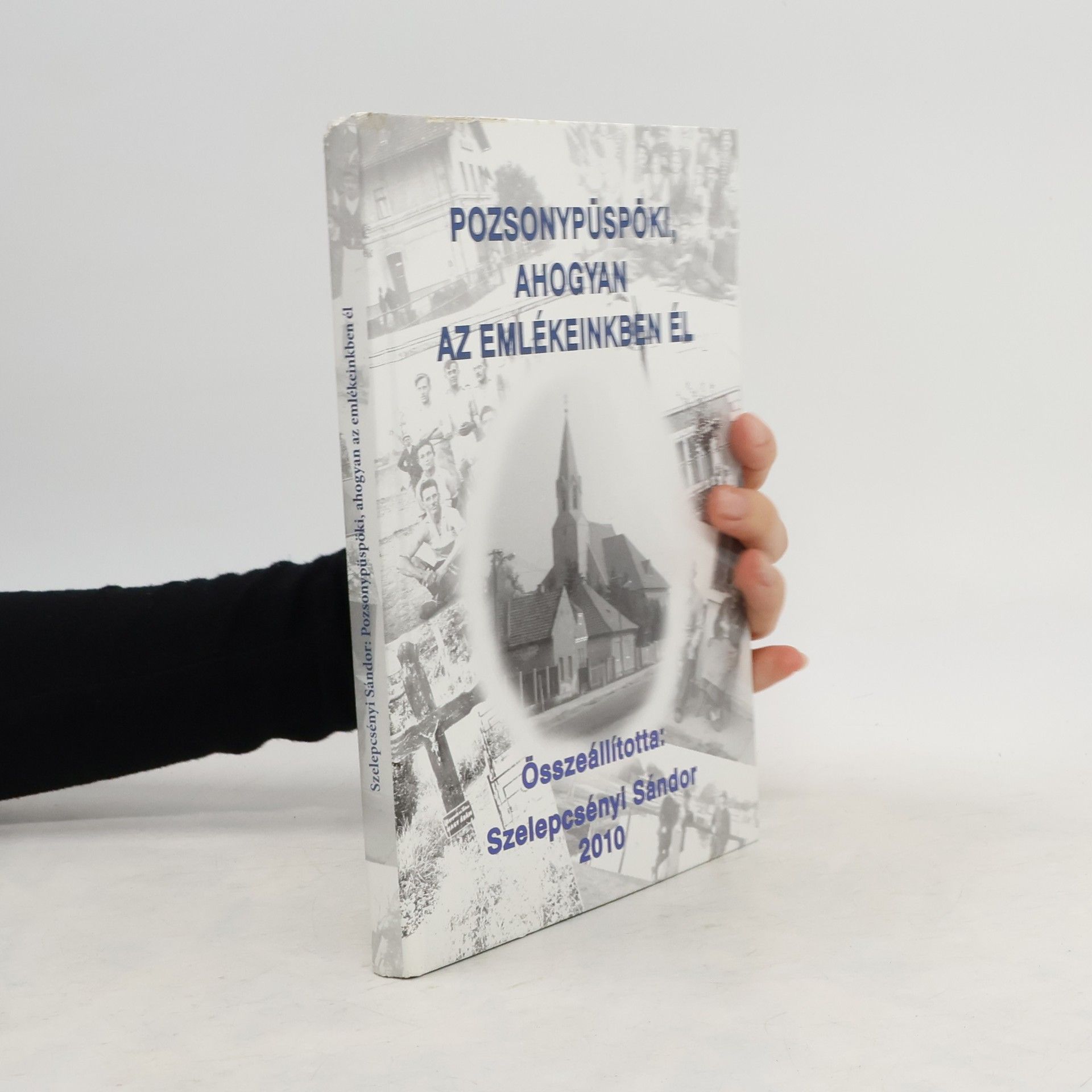 Sándor Szelepcsényi Pozsonypüspöki, ahogyan az emlékeinkben él