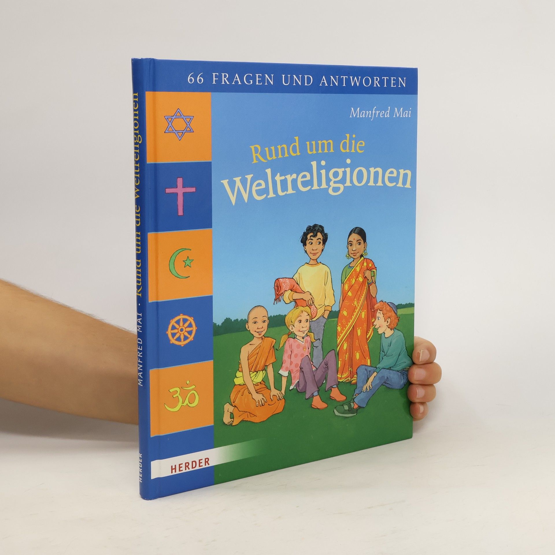 Manfred Mai Rund um die Weltreligionen