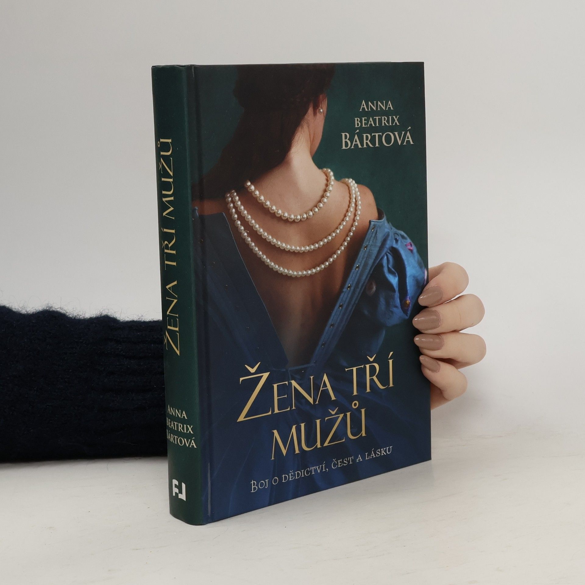 Anna Beatrix Bártová Žena tří mužů : boj o dědictví, čest a lásku