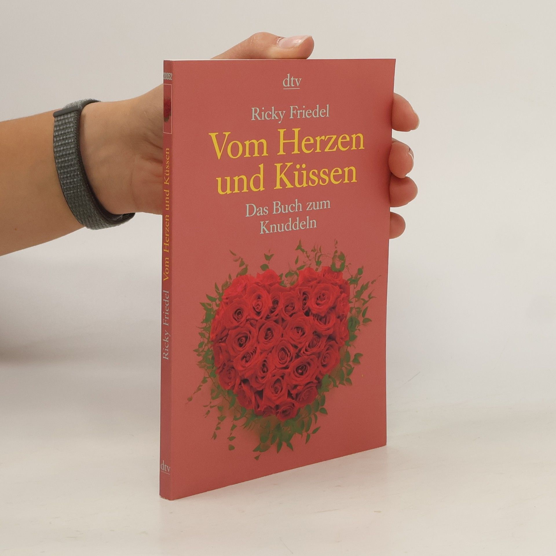 Ricky Friedel Vom Herzen und Küssen