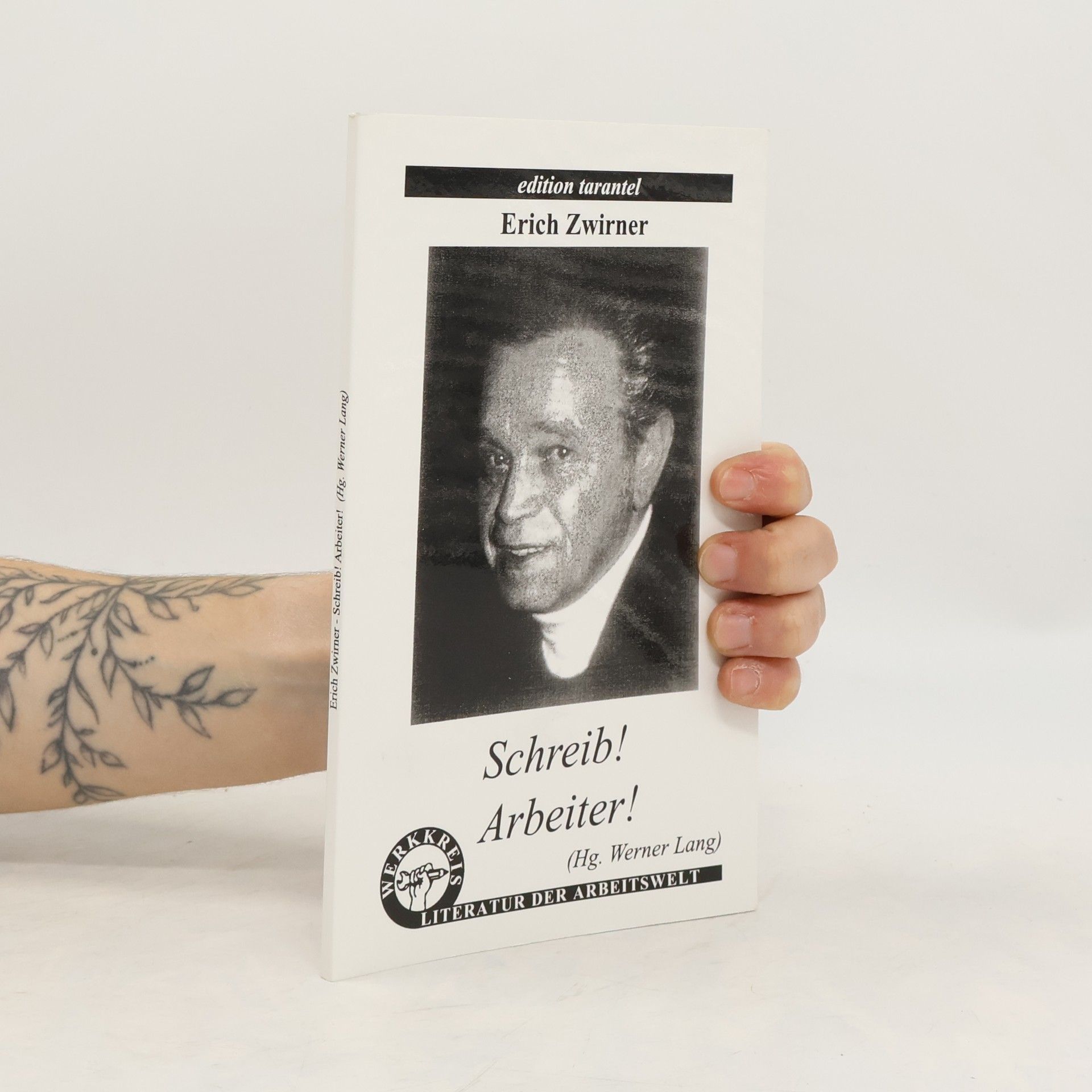 Werner Lang Erich Zwirner. Schreib! Arbeiter!