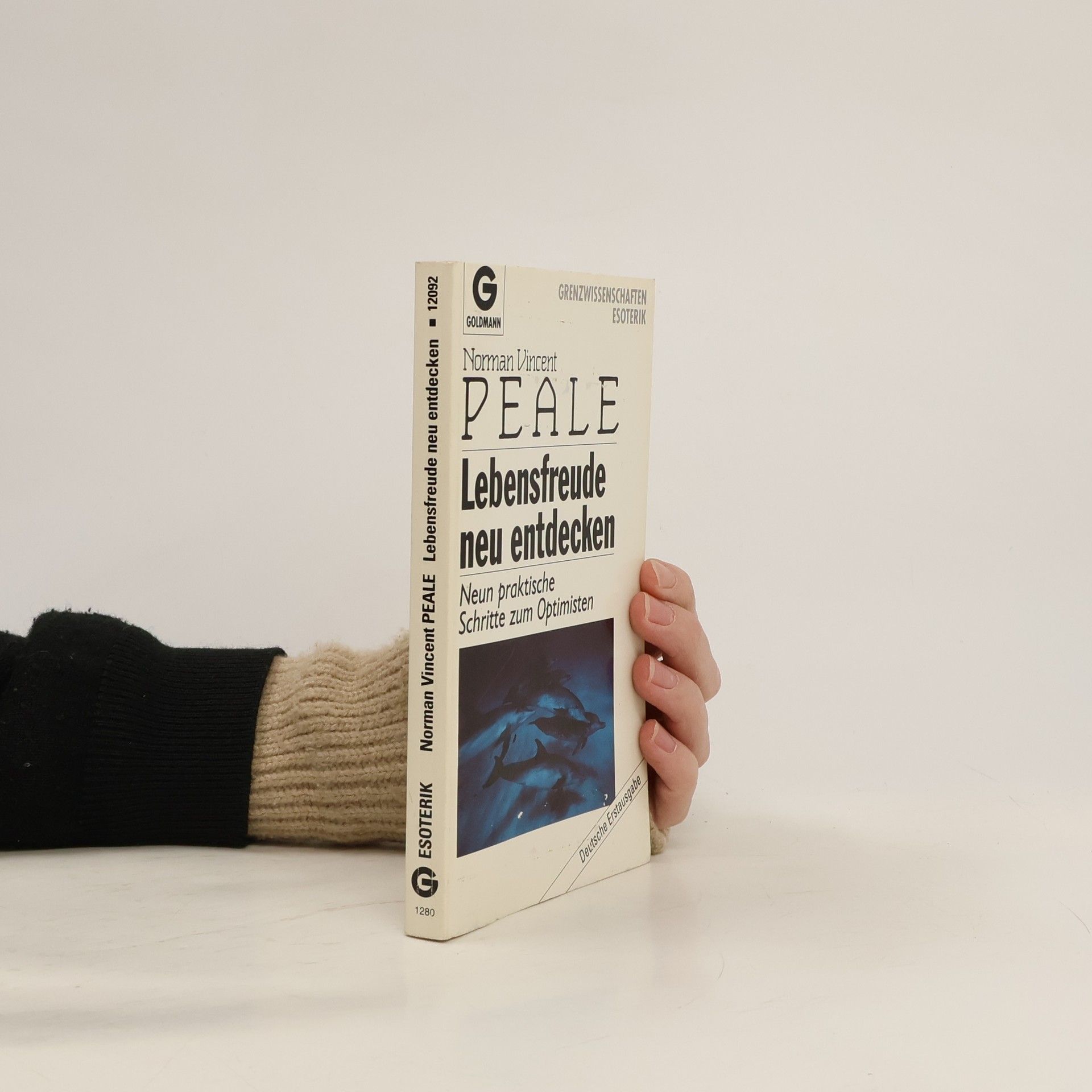 Norman Vincent Peale Lebensfreude neu entdecken