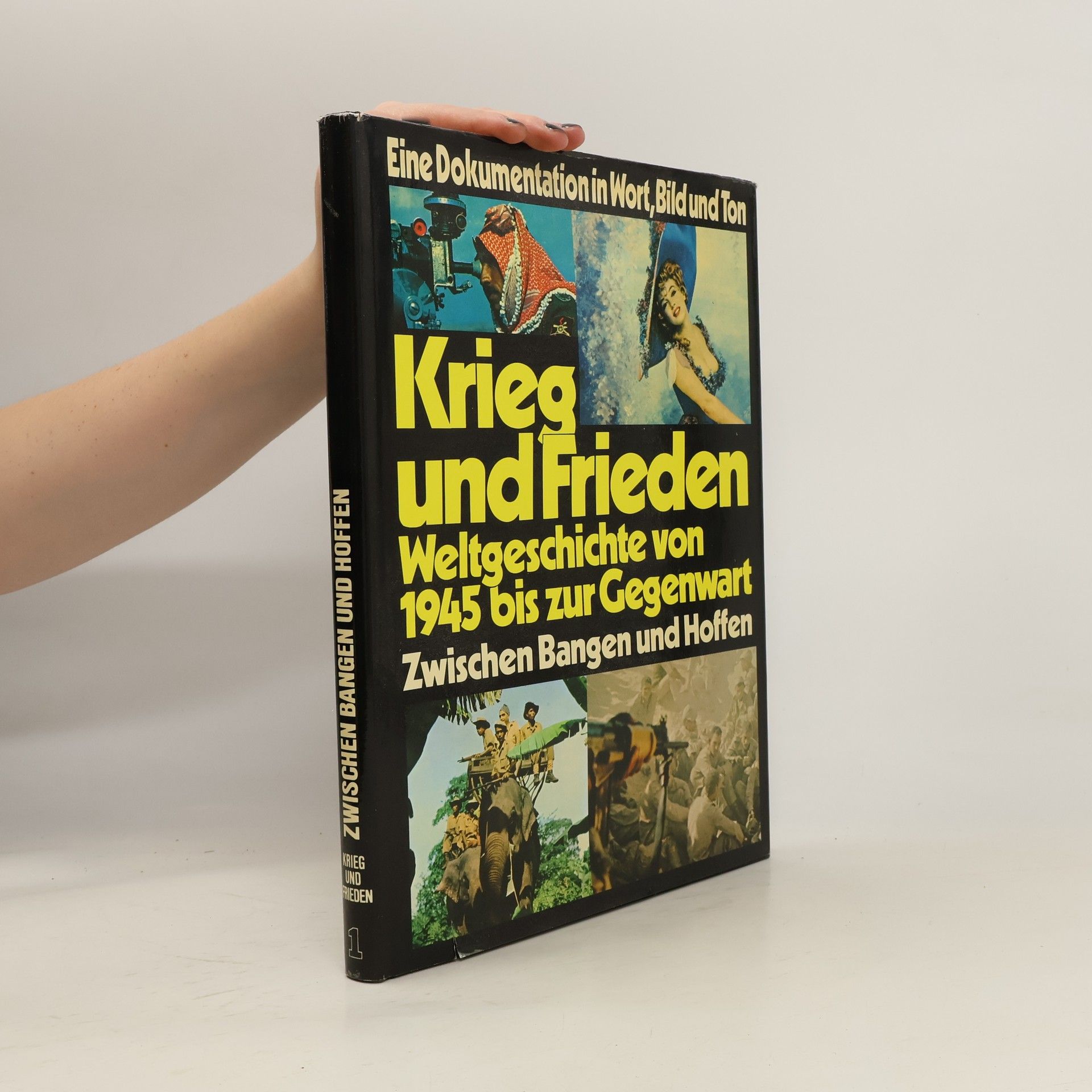 Collectif d'auteurs Krieg und Frieden. Weltgeschichte von 1945 bis zur Gegenwart. Teil 1, Band 1