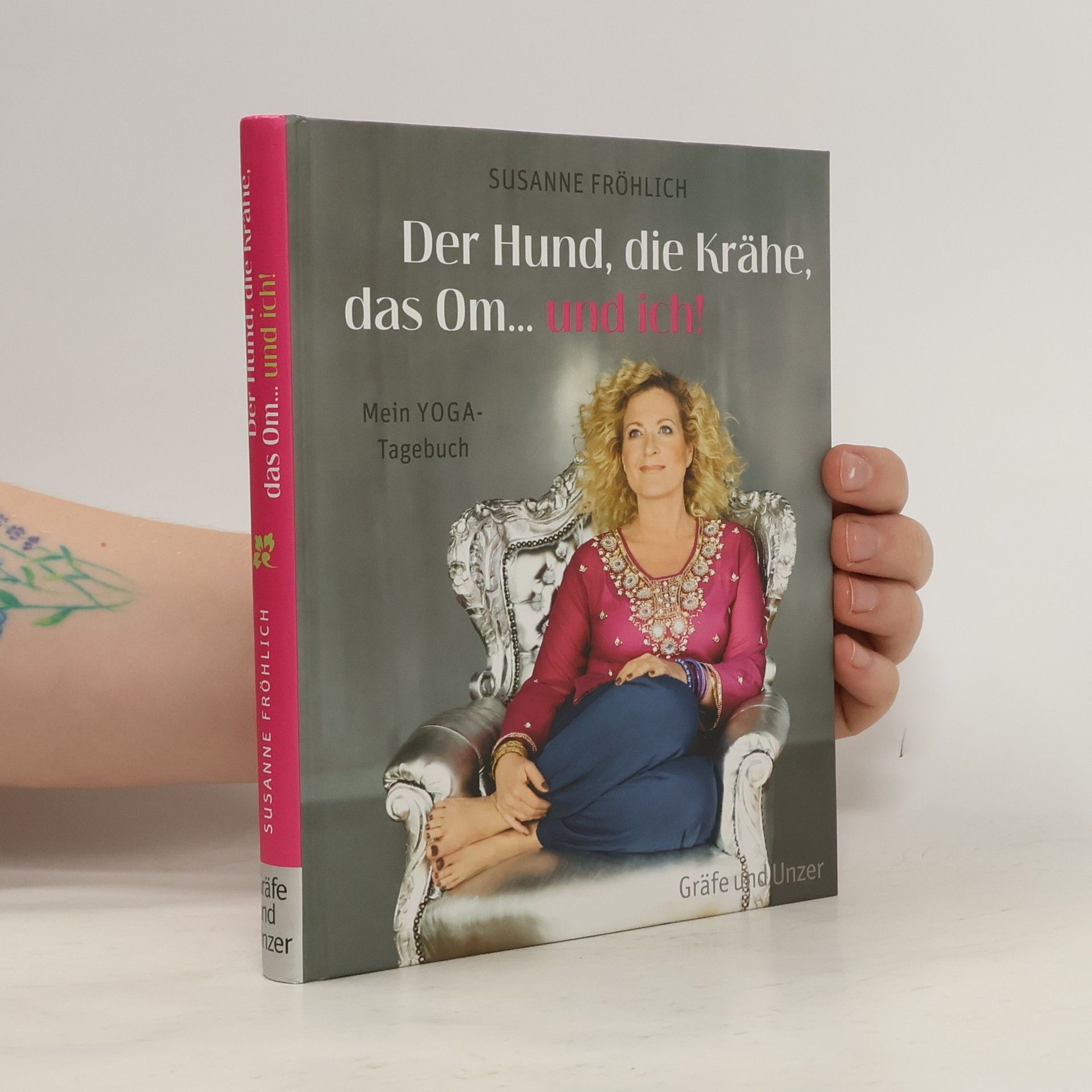 Susanne Fröhlich Der Hund, die Krähe, das Om... und ich!