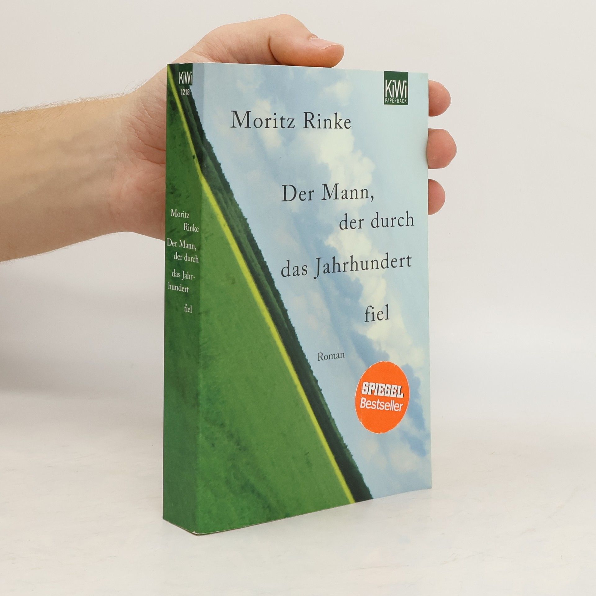 Moritz Rinke Der Mann, der durch das Jahrhundert fiel