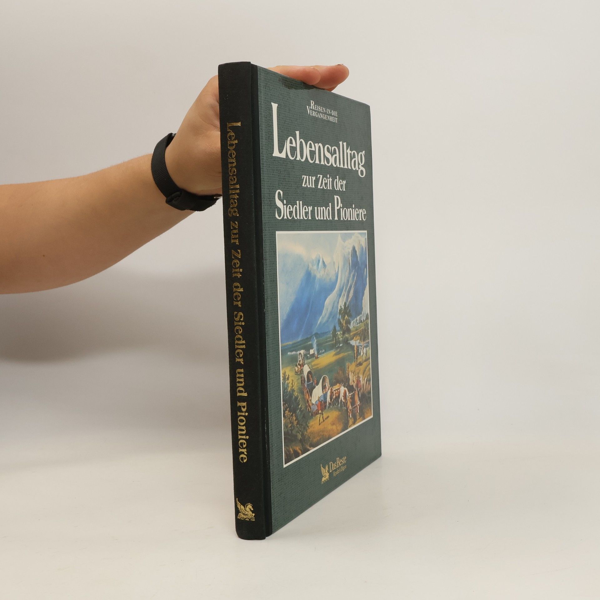 Richard Tames Lebensalltag zur Zeit der Siedler und Pioniere