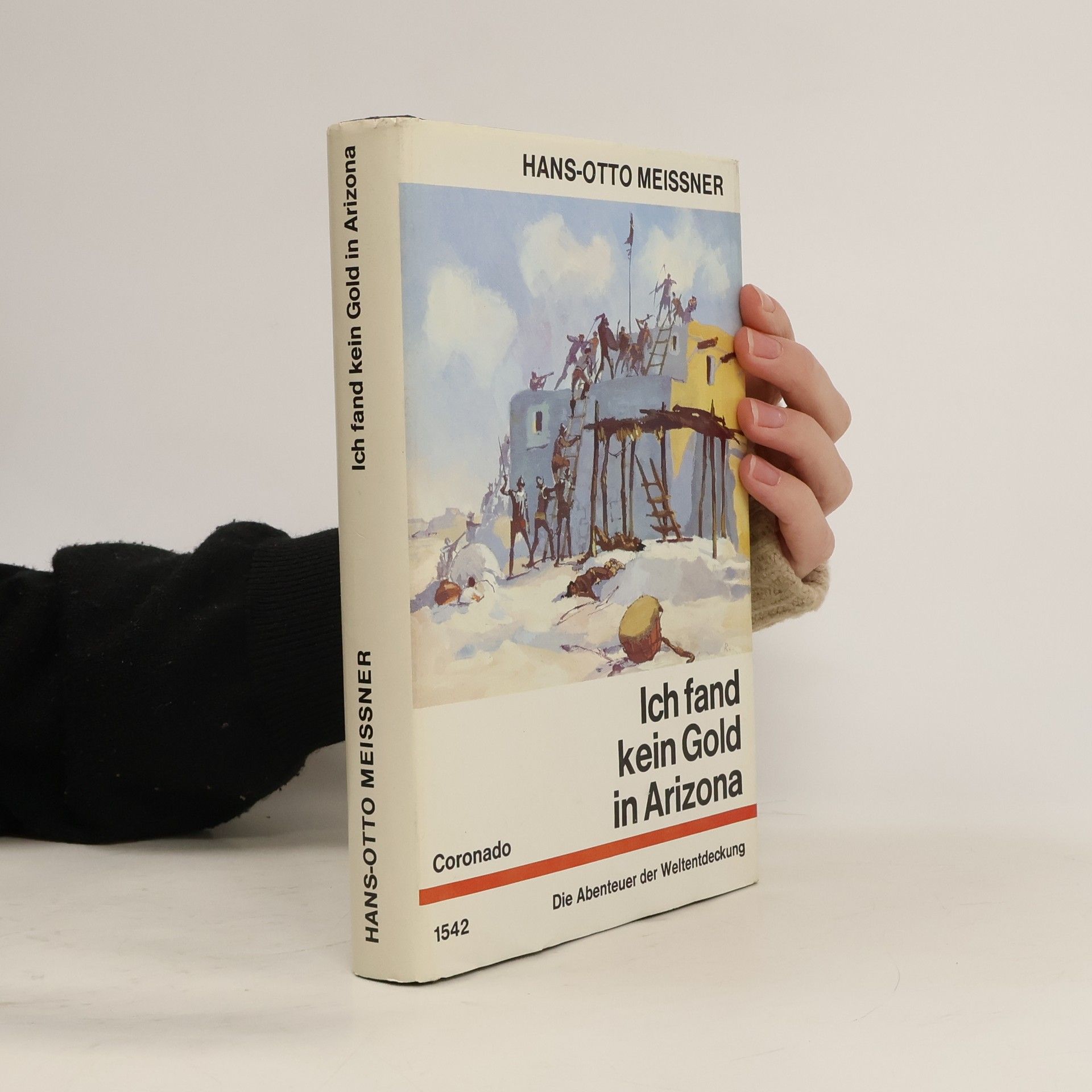 Hans-Otto Meissner Ich fand kein Gold in Arizona