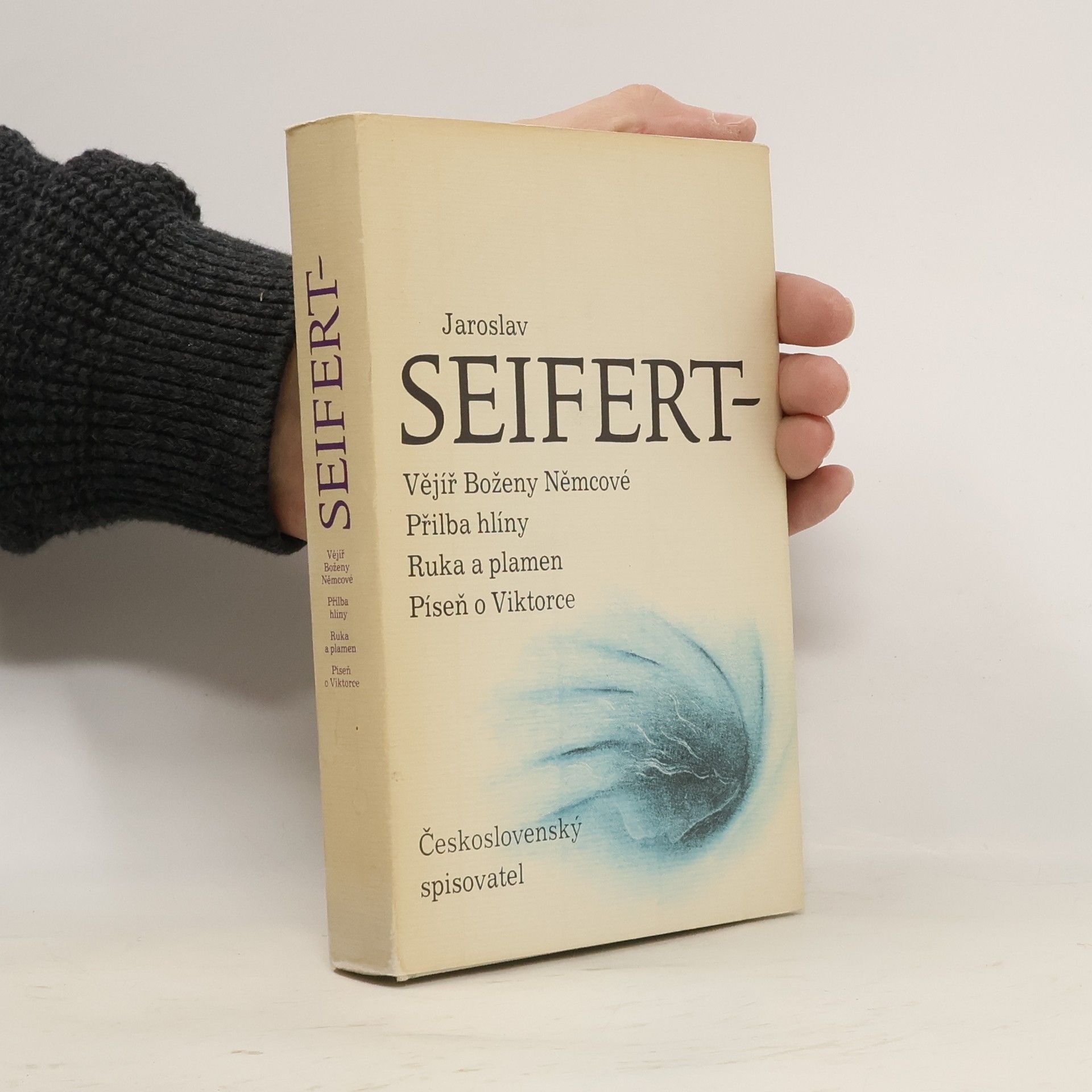 Jaroslav Seifert Vějíř Boženy Němcové. Přilba hlíny. Ruka a plamen. Píseň o Viktorce