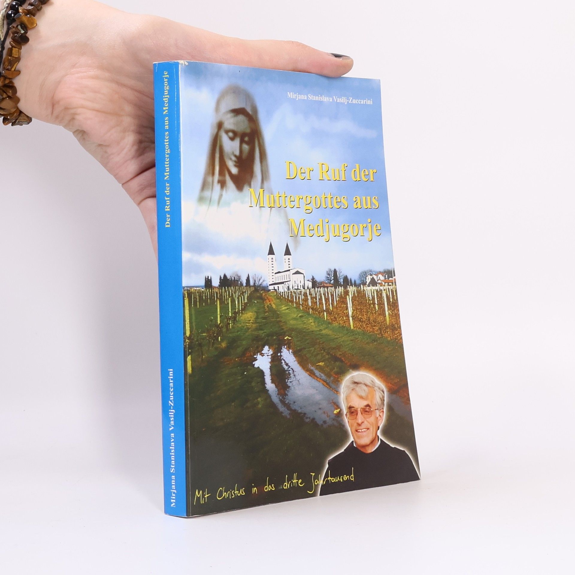 Mirjana Stanislava Vasilj Zuccarini Pozvanie Panny Márie z Medžugoria